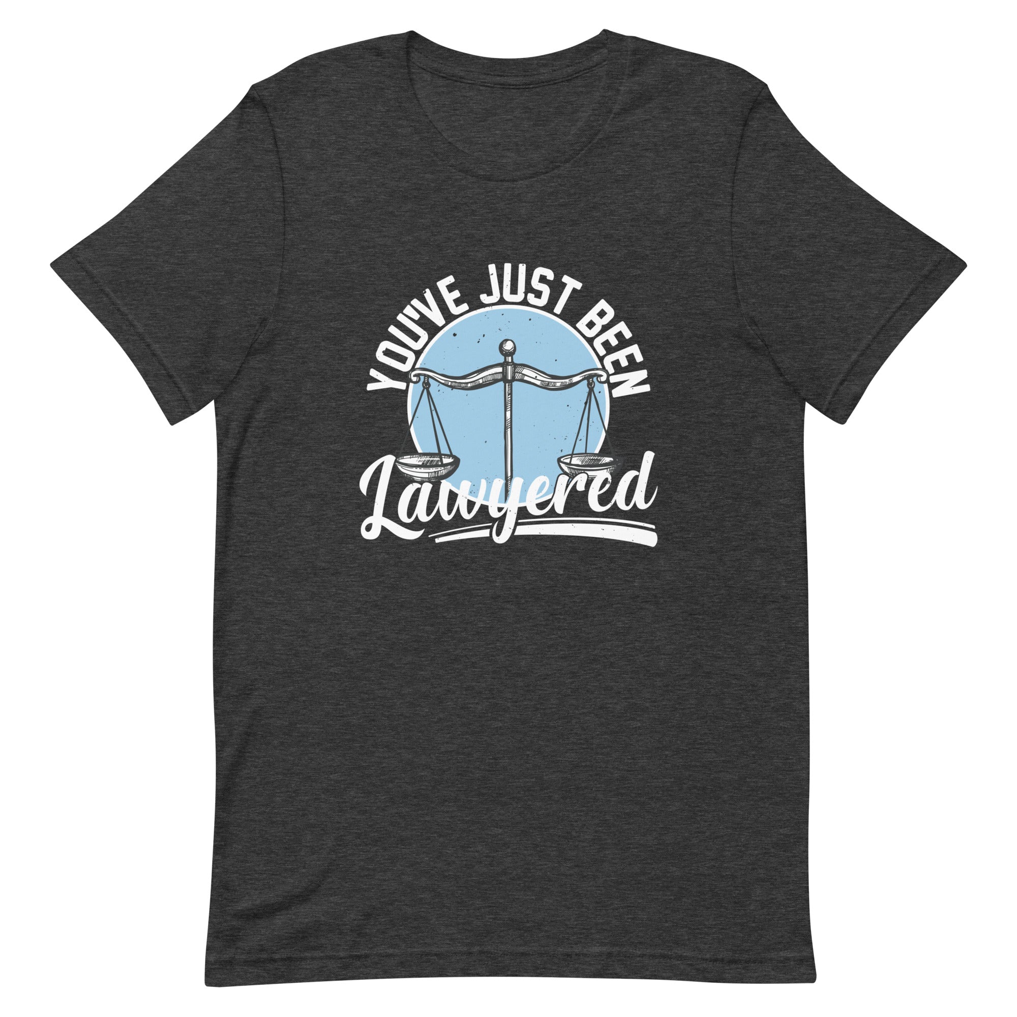 Unisex t-shirt | You've just been lawyered