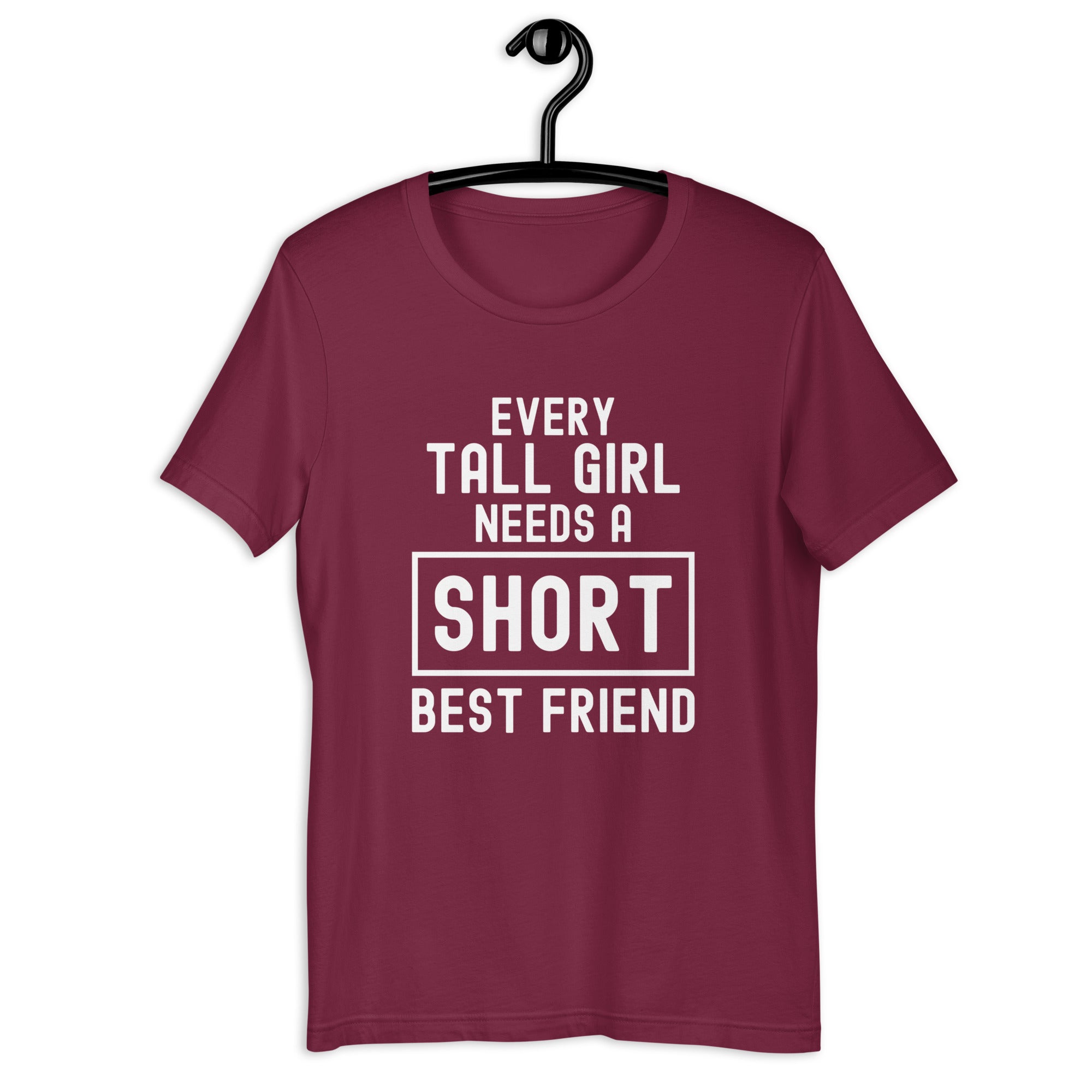 Unisex t-shirt | Every tall girl needs a short best friend