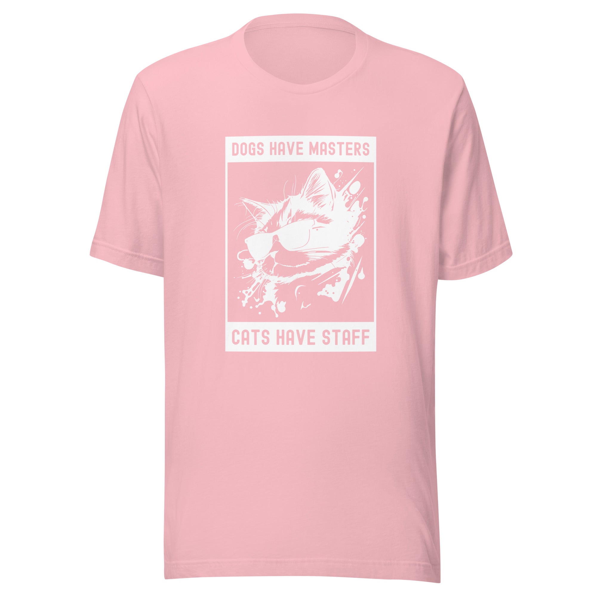 Unisex t-shirt | Dogs have masters cats have staff