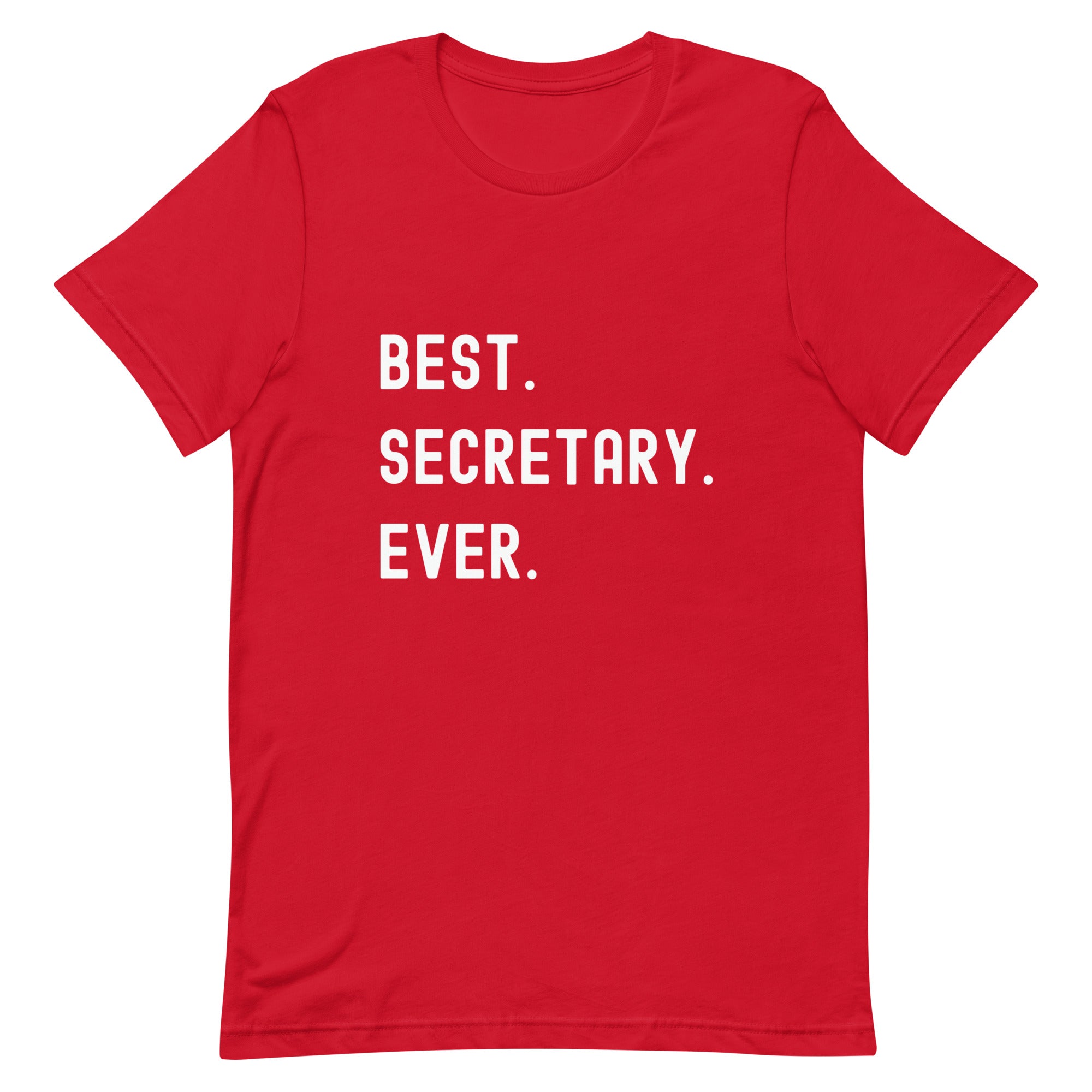 Unisex t-shirt | Best. Secretary. Ever.