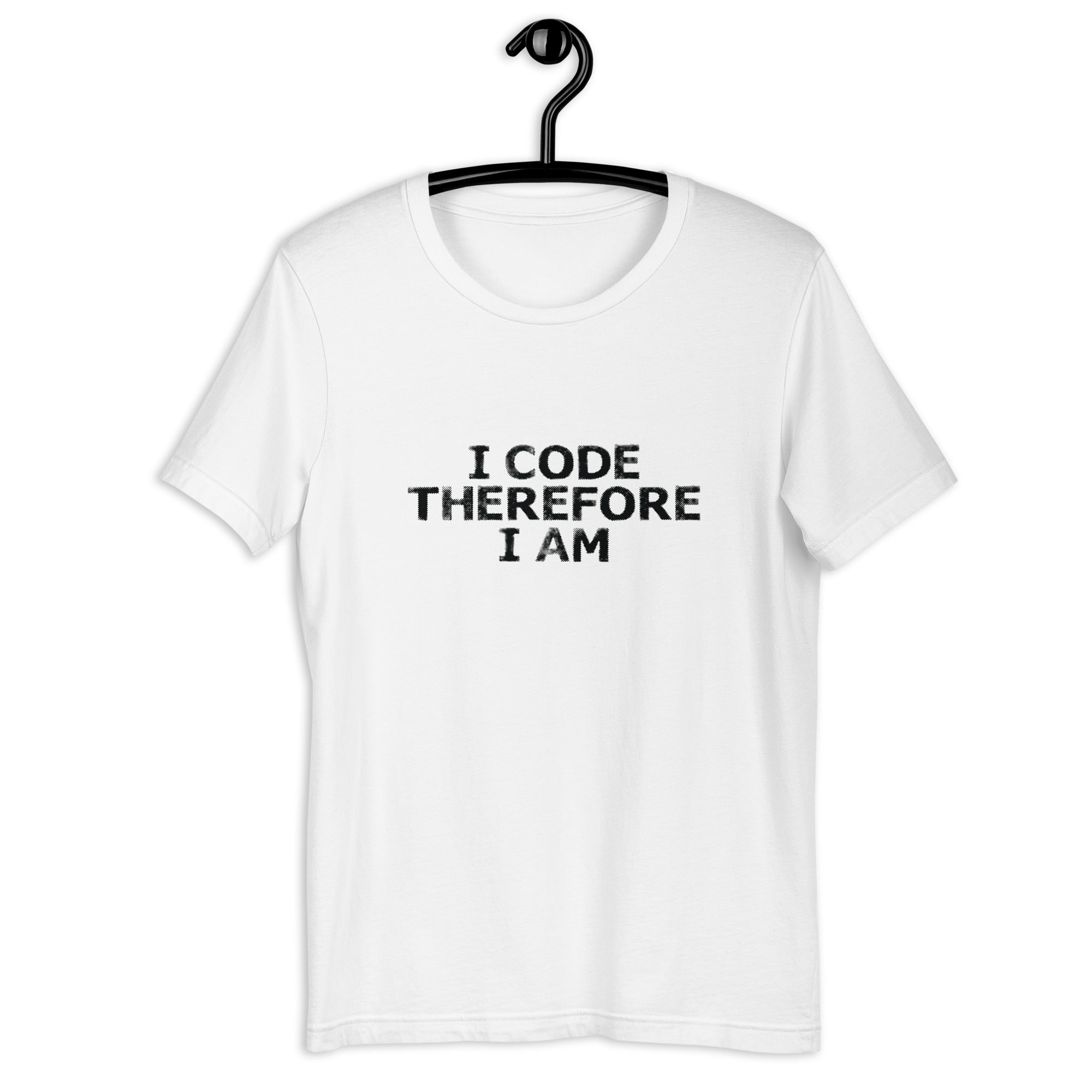 Unisex t-shirt | I Code Therefore I Am