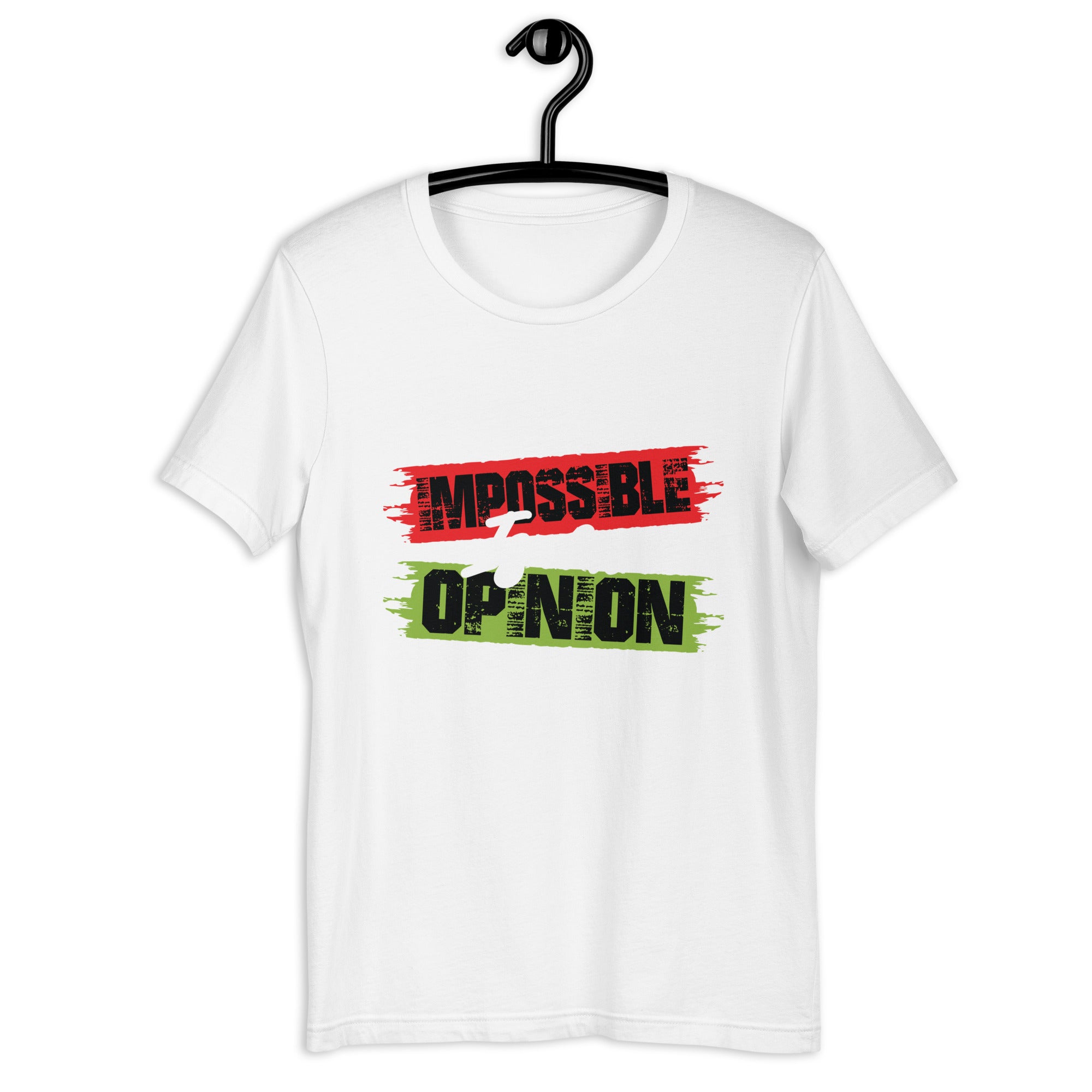 Unisex t-shirt | Impossible is an opinion