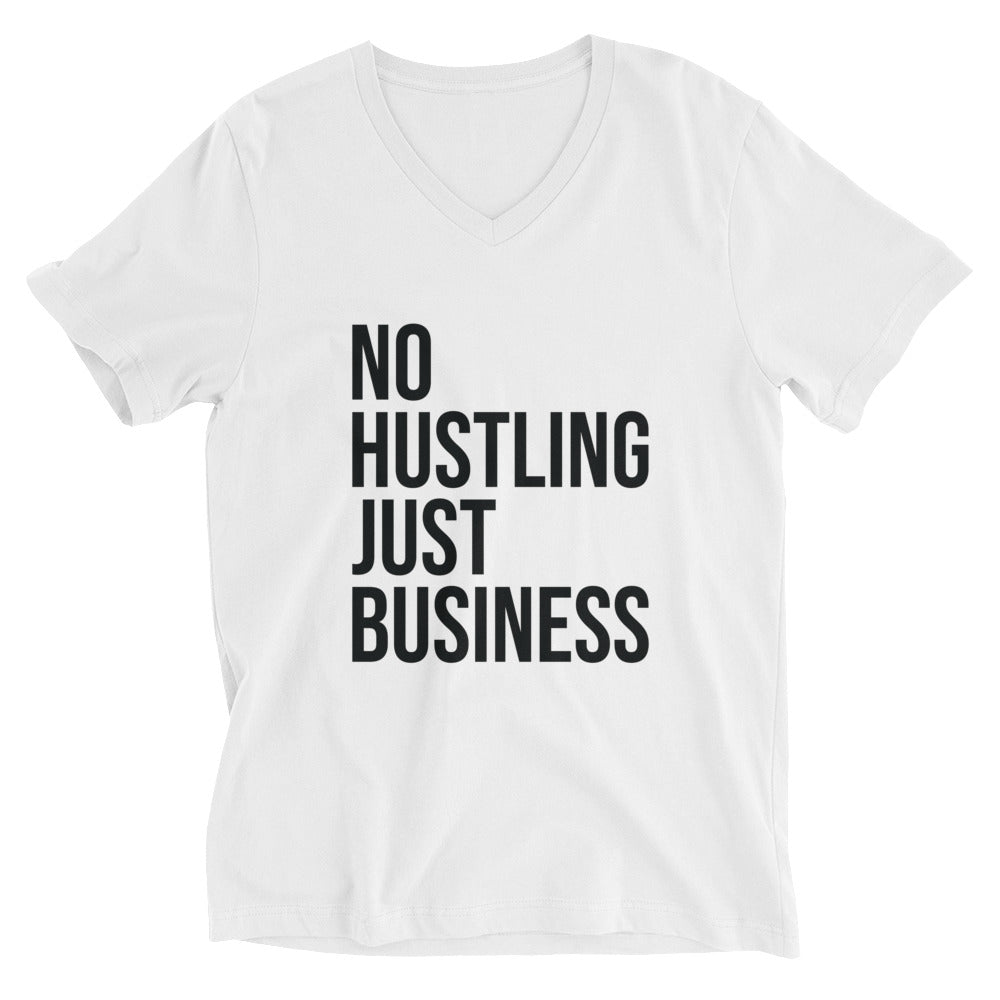 Unisex Short Sleeve V-Neck T-Shirt | No hustling, just business