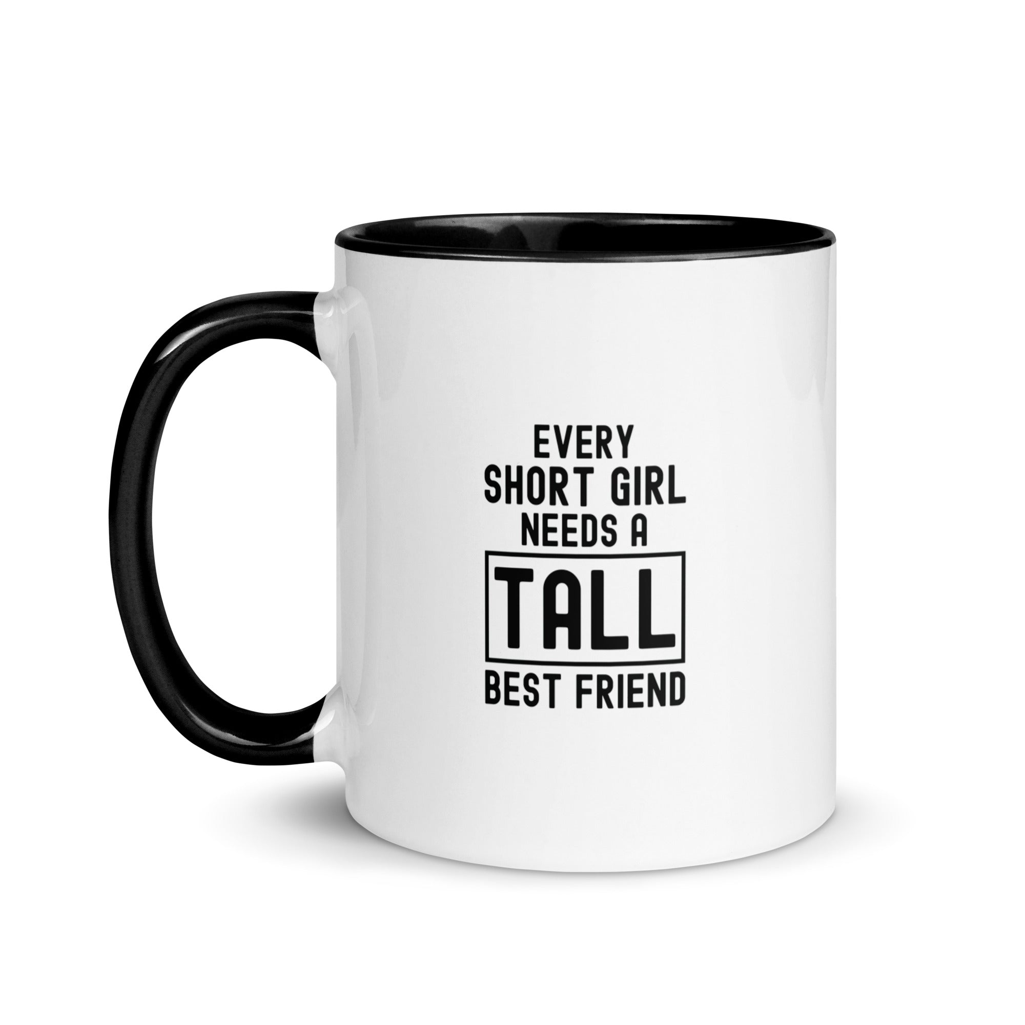 Mug with Color Inside | Every short girl need a tall best friend