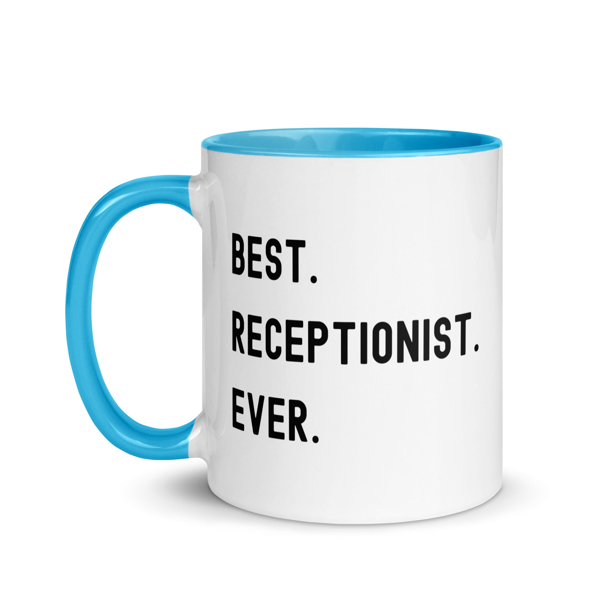 Mug with Color Inside | Best. Receptionist. Ever.