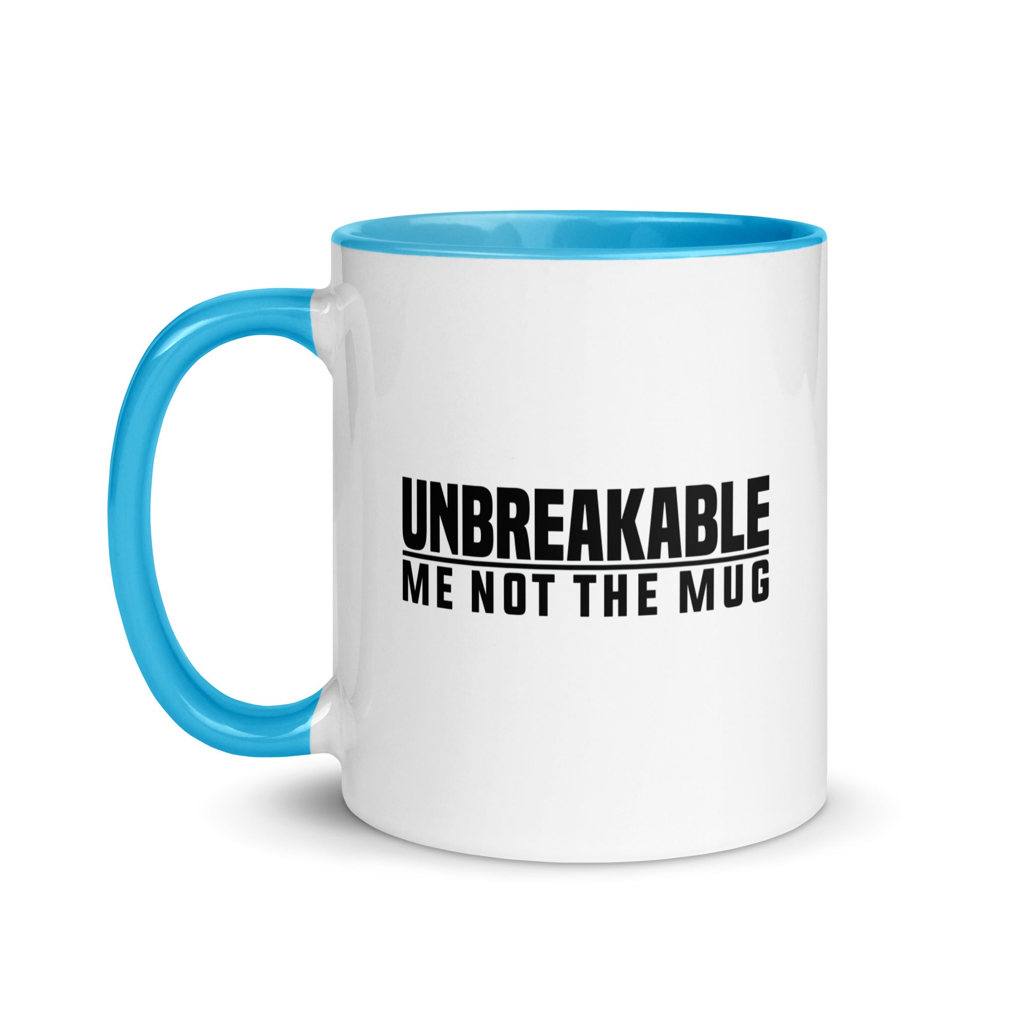 Mug with Color Inside | Unbreakable - Me Not The Mug