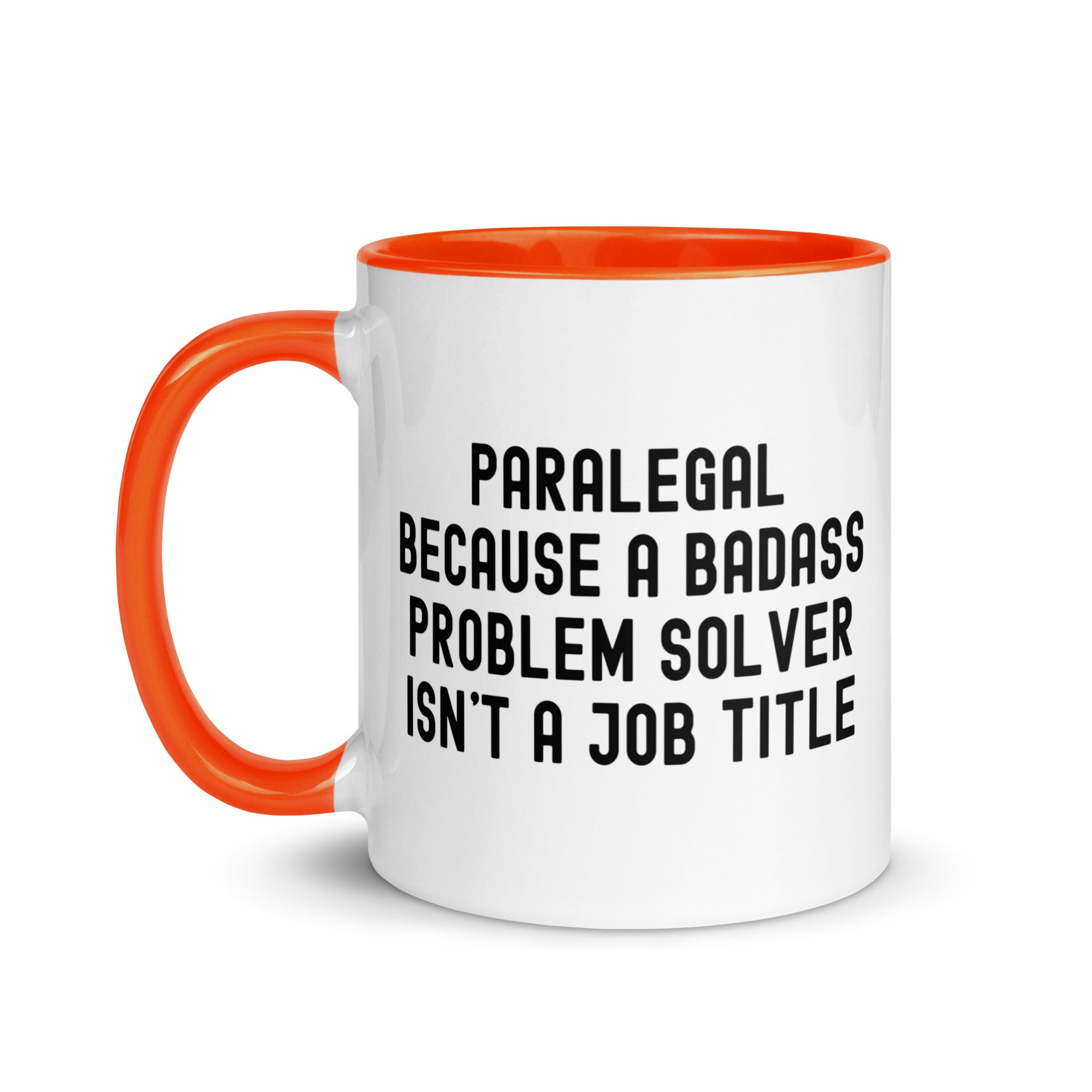 Mug with Color Inside | Paralegal because a badass problem solver isn’t a job title