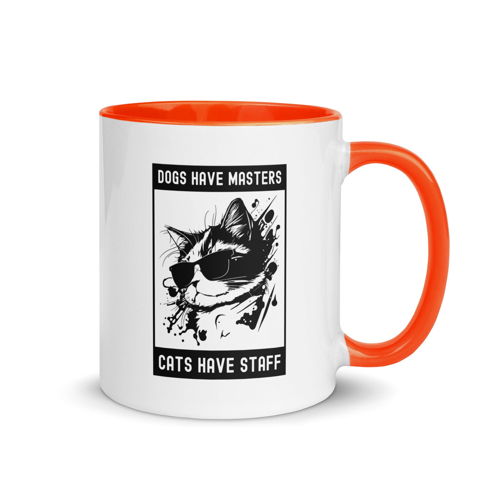 Mug with Color Inside | Dog have master cats have staff