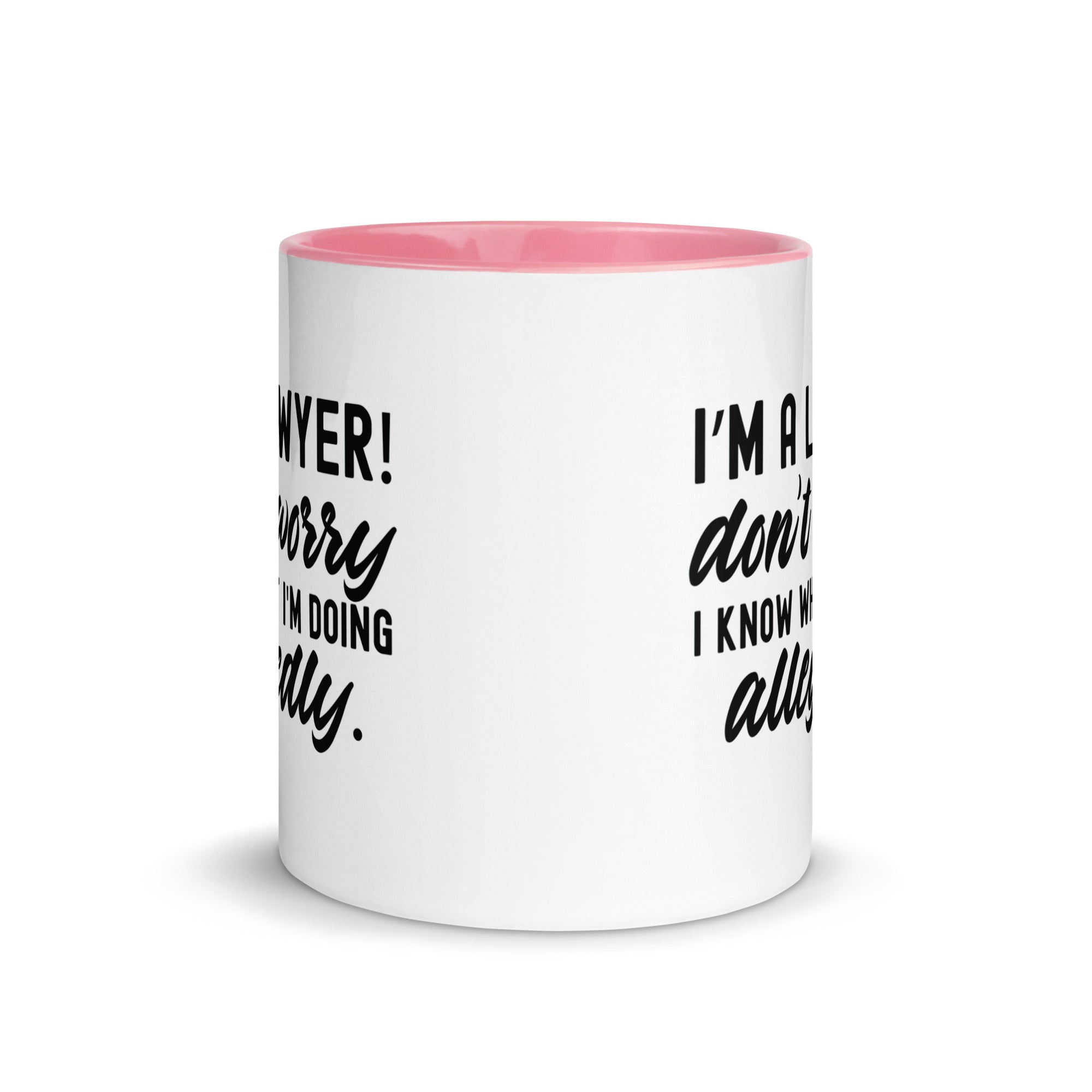 Mug with Color Inside |  I’m a lawyer don’t worry I know what I'm doing (allegedly)