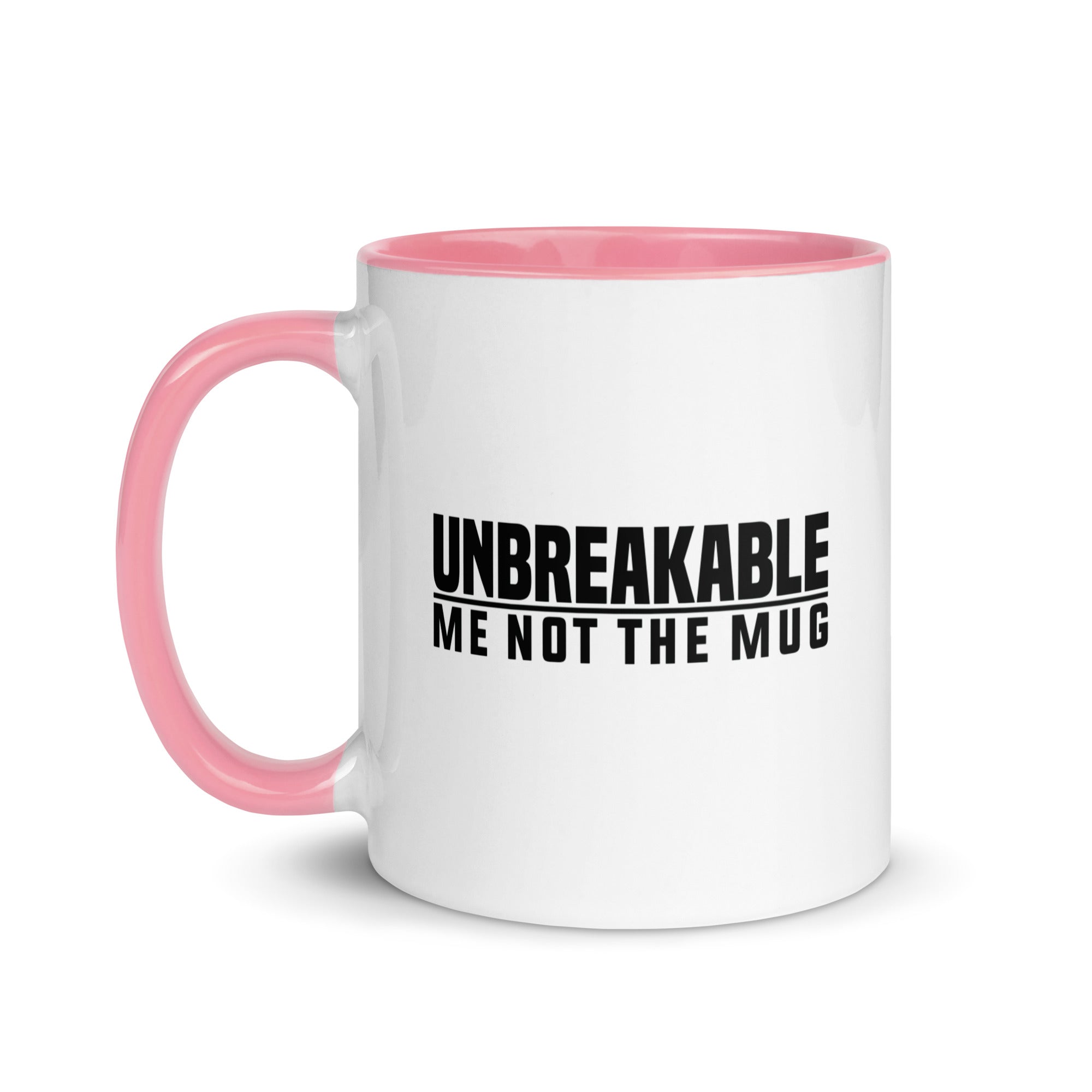 Mug with Color Inside | Unbreakable - Me Not The Mug