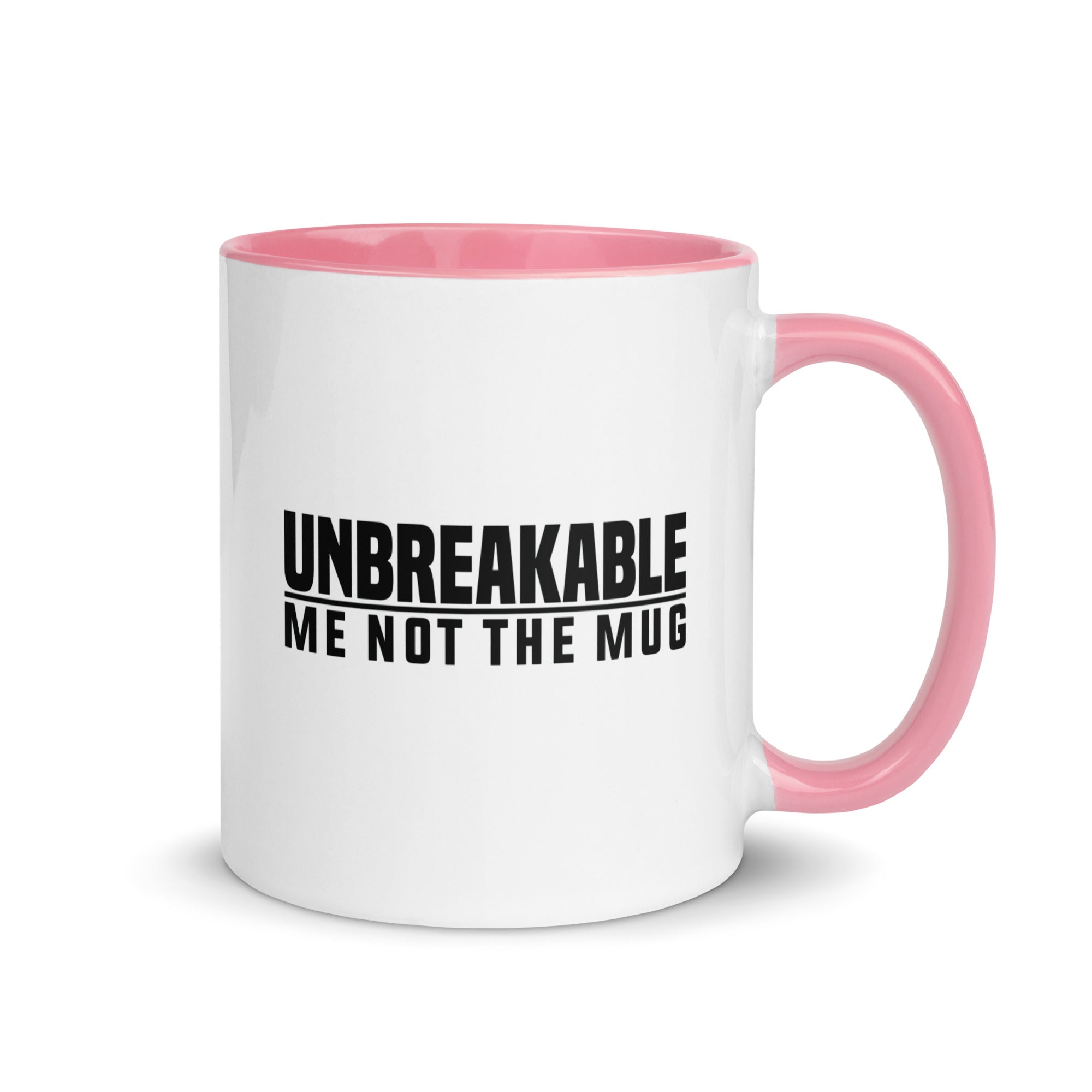 Mug with Color Inside | Unbreakable - Me Not The Mug