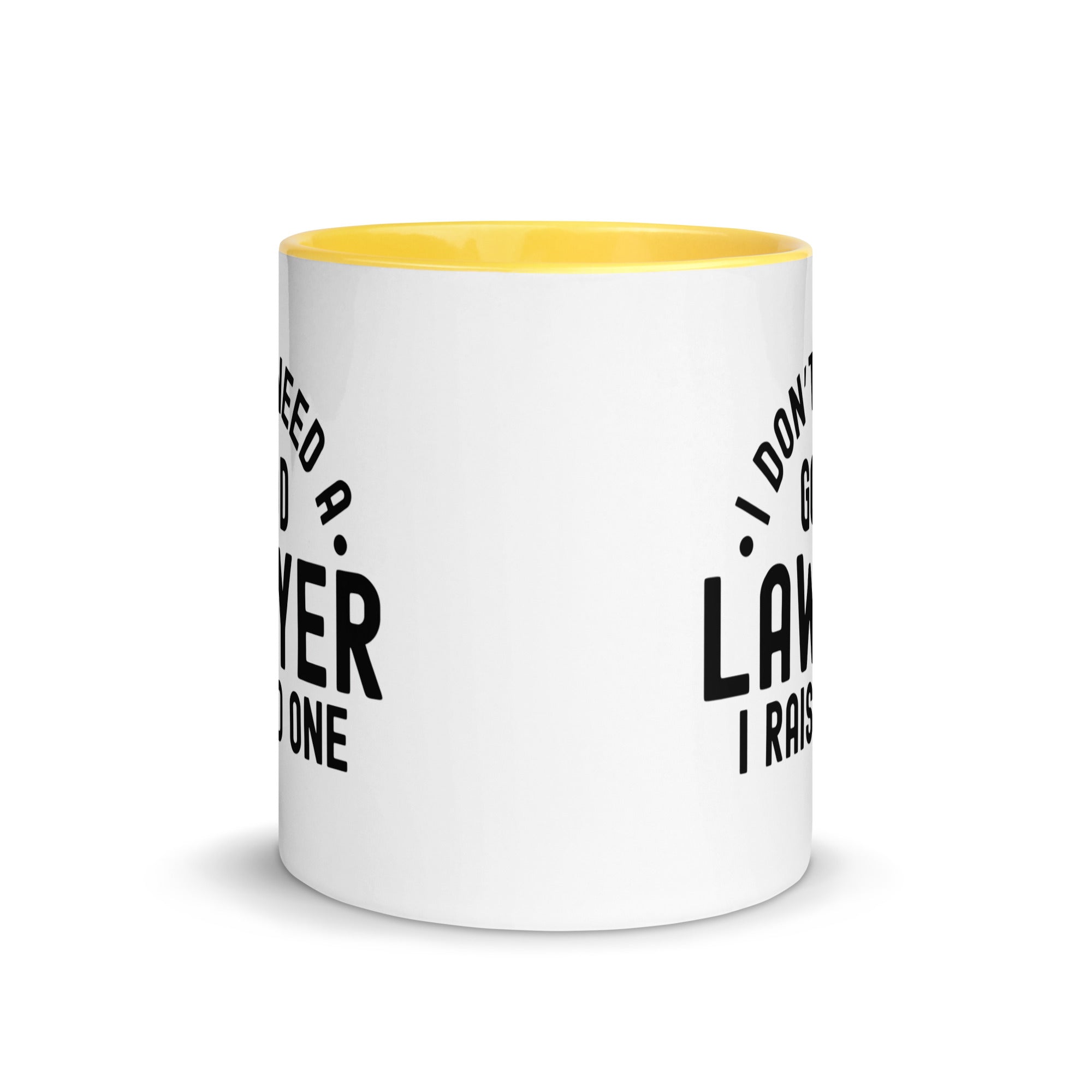 Mug with Color Inside | I don’t need a good lawyer, I raised one