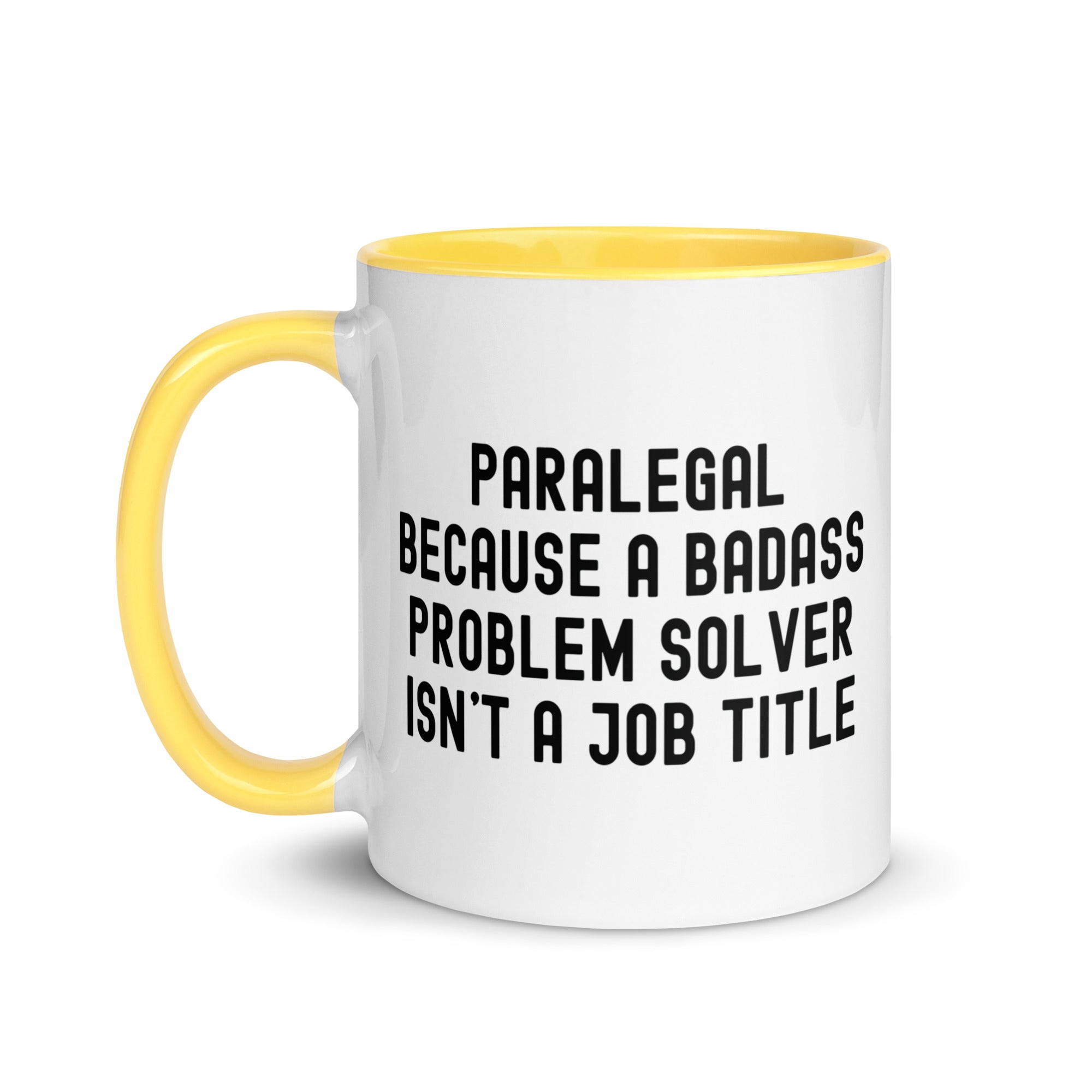 Mug with Color Inside | Paralegal because a badass problem solver isn’t a job title