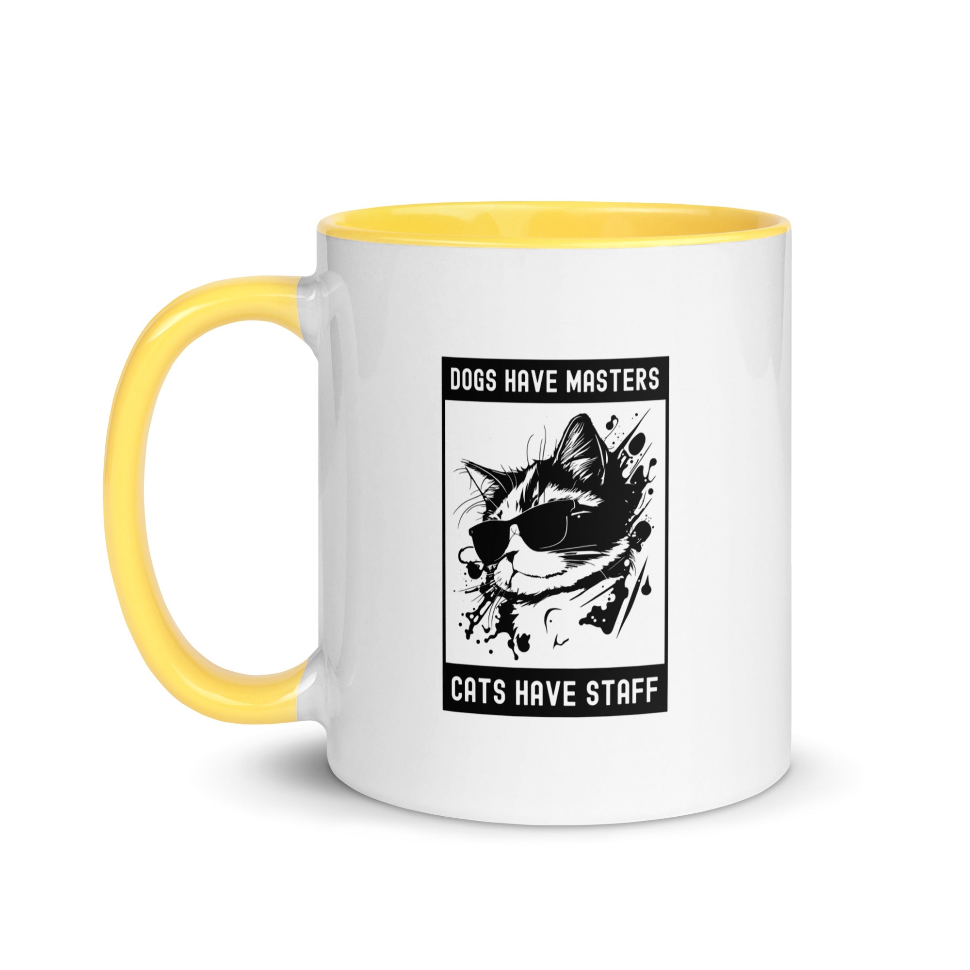 Mug with Color Inside | Dogs have masters cats have staff