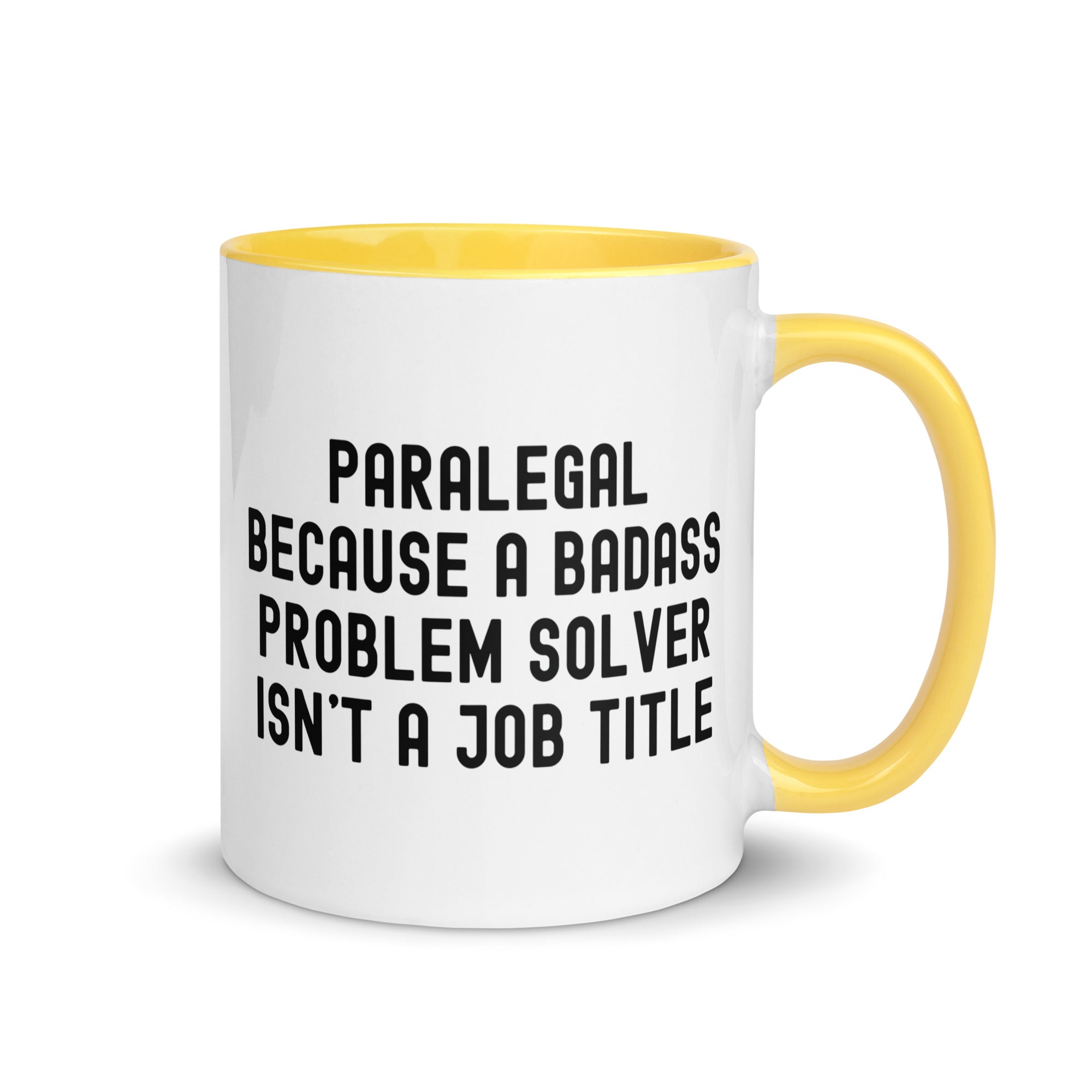 Mug with Color Inside | Paralegal because a badass problem solver isn’t a job title