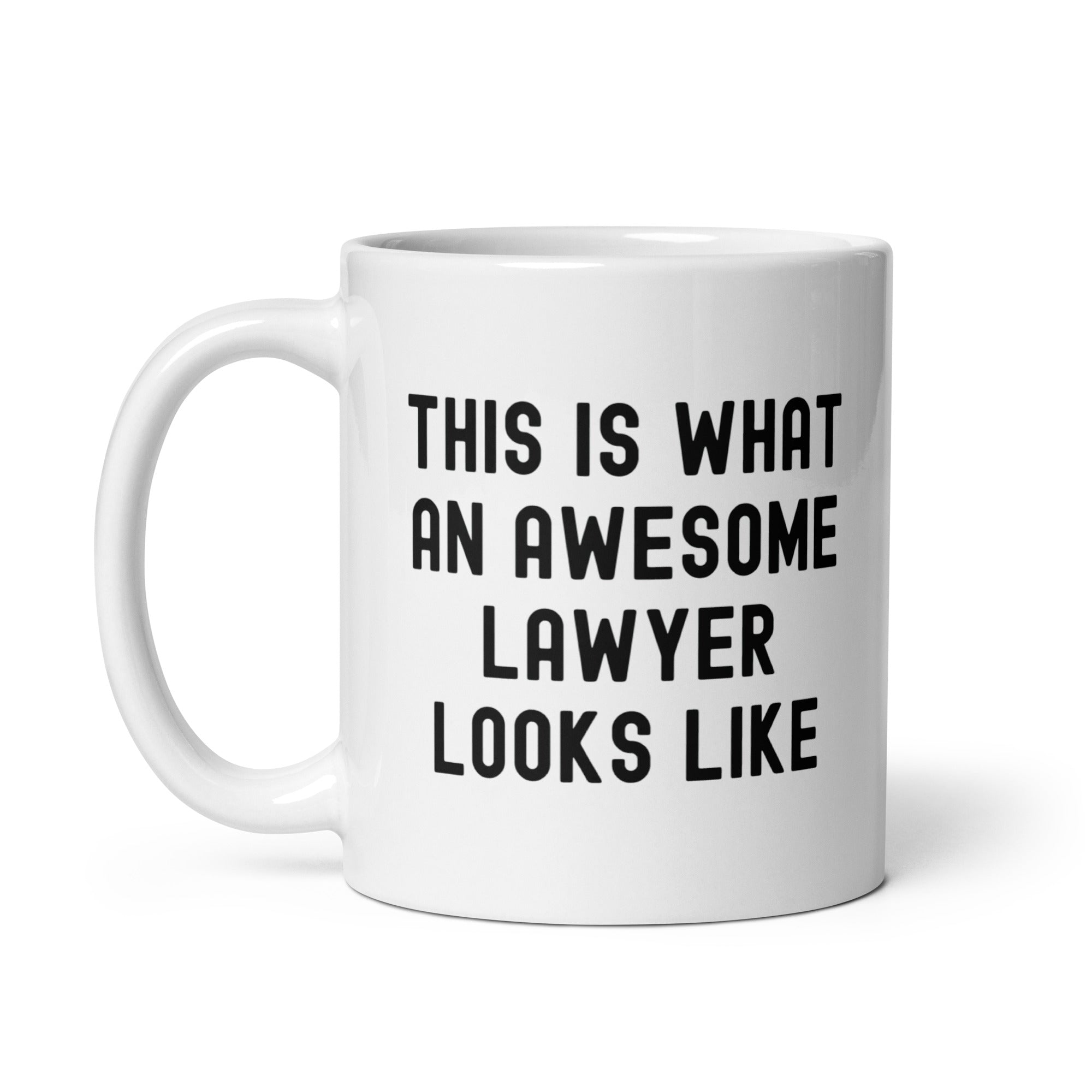 White glossy mug | This is what an awesome lawyer looks like