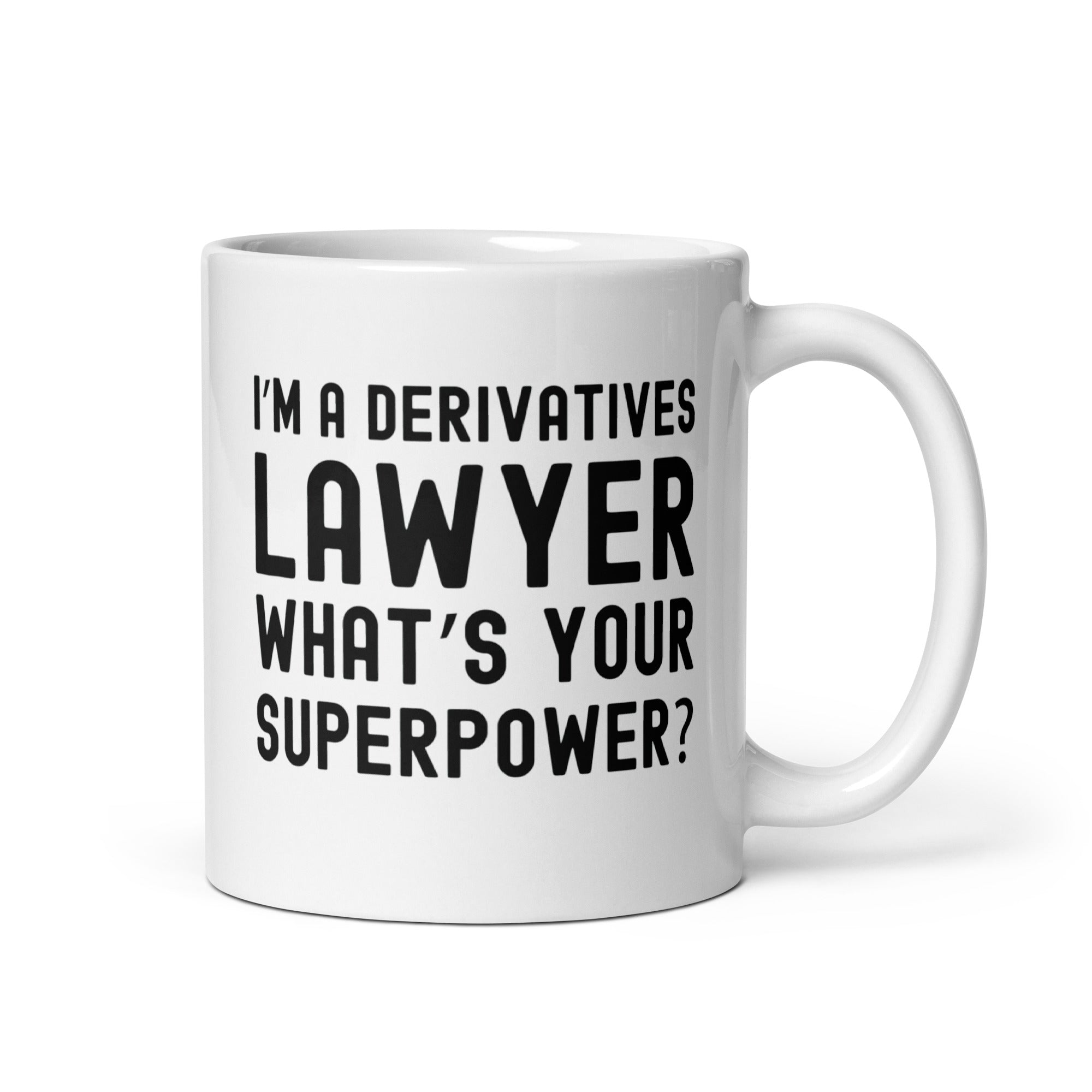 White glossy mug | I’m a derivatives lawyer, what’s your superpower?