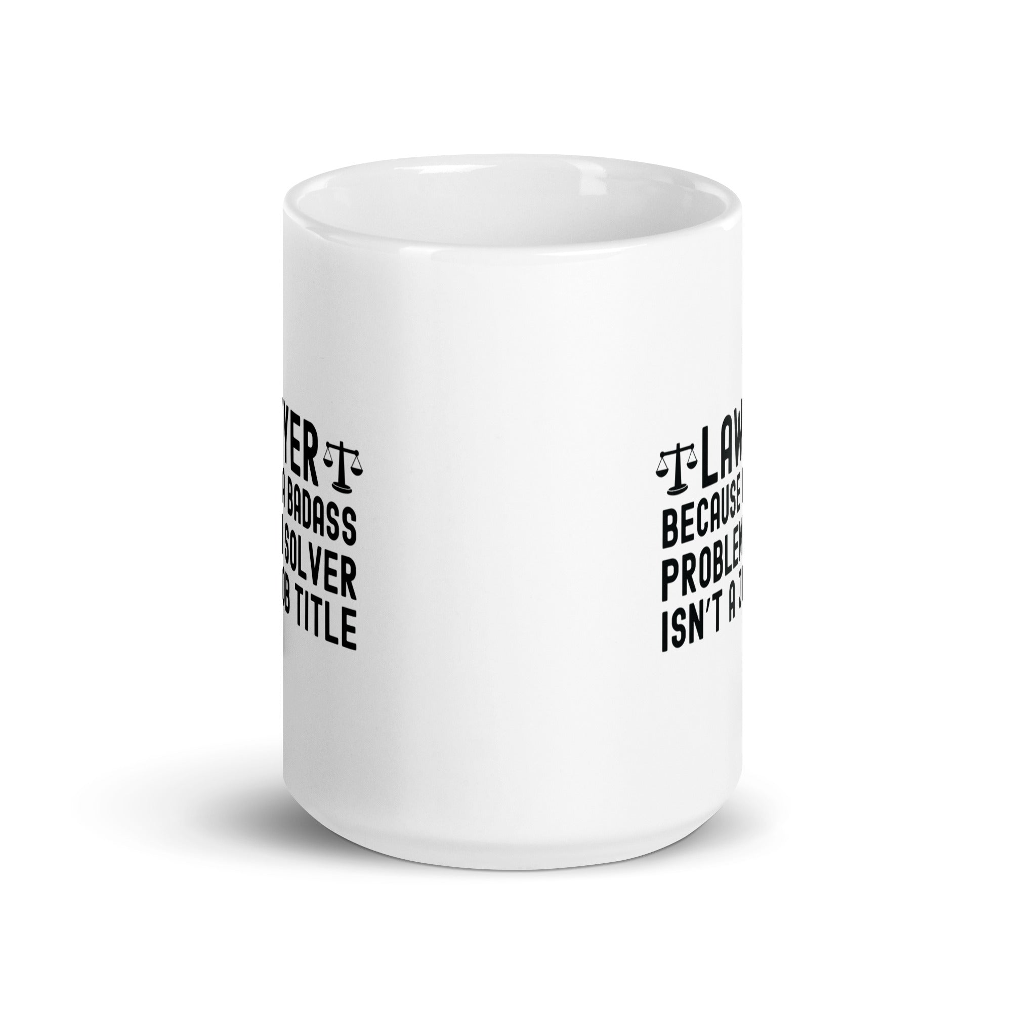 White glossy mug | Lawyer because a badass problem solver isn’t a job title