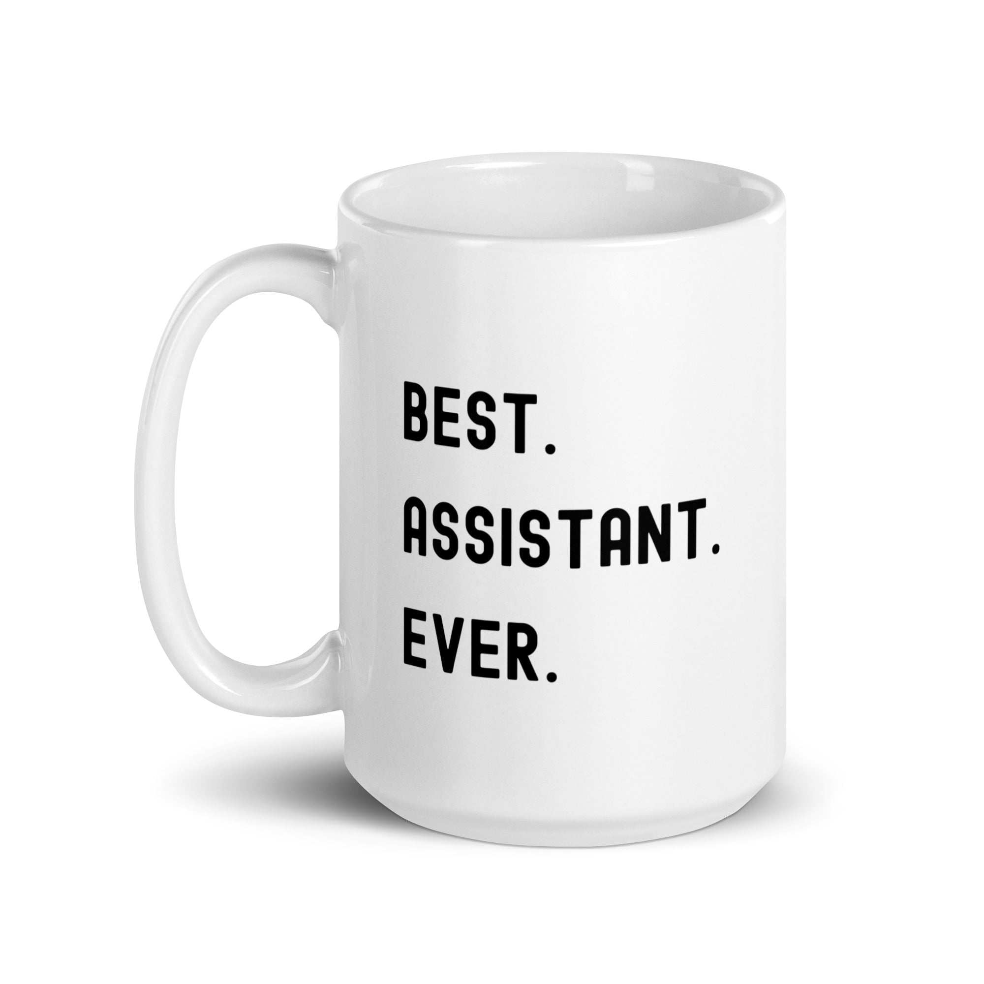 White glossy mug | Best. Assistant. Ever.