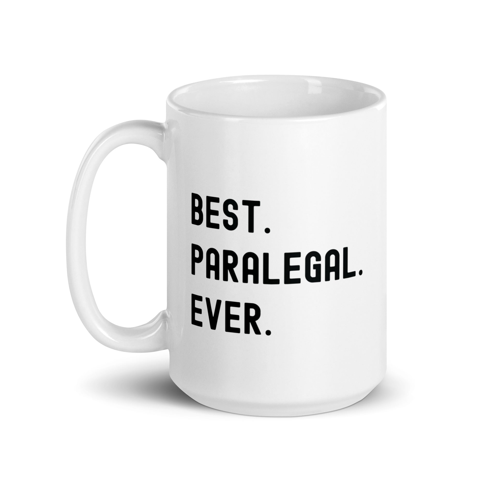 White glossy mug | Best. Paralegal. Ever.