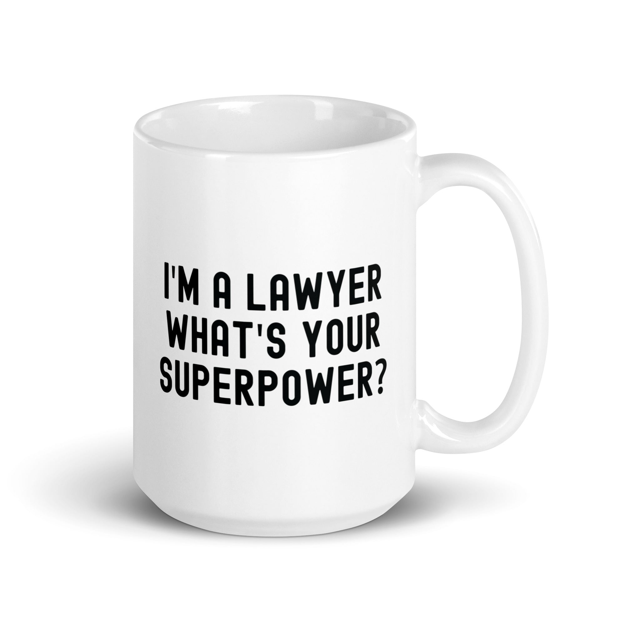 White glossy mug | I'm a lawyer, what's your superpower?