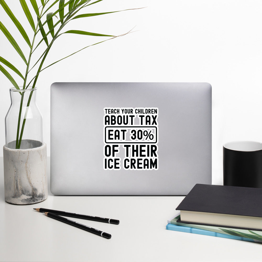 Bubble-free stickers | Teach your children about tax eat 30% of their ice cream