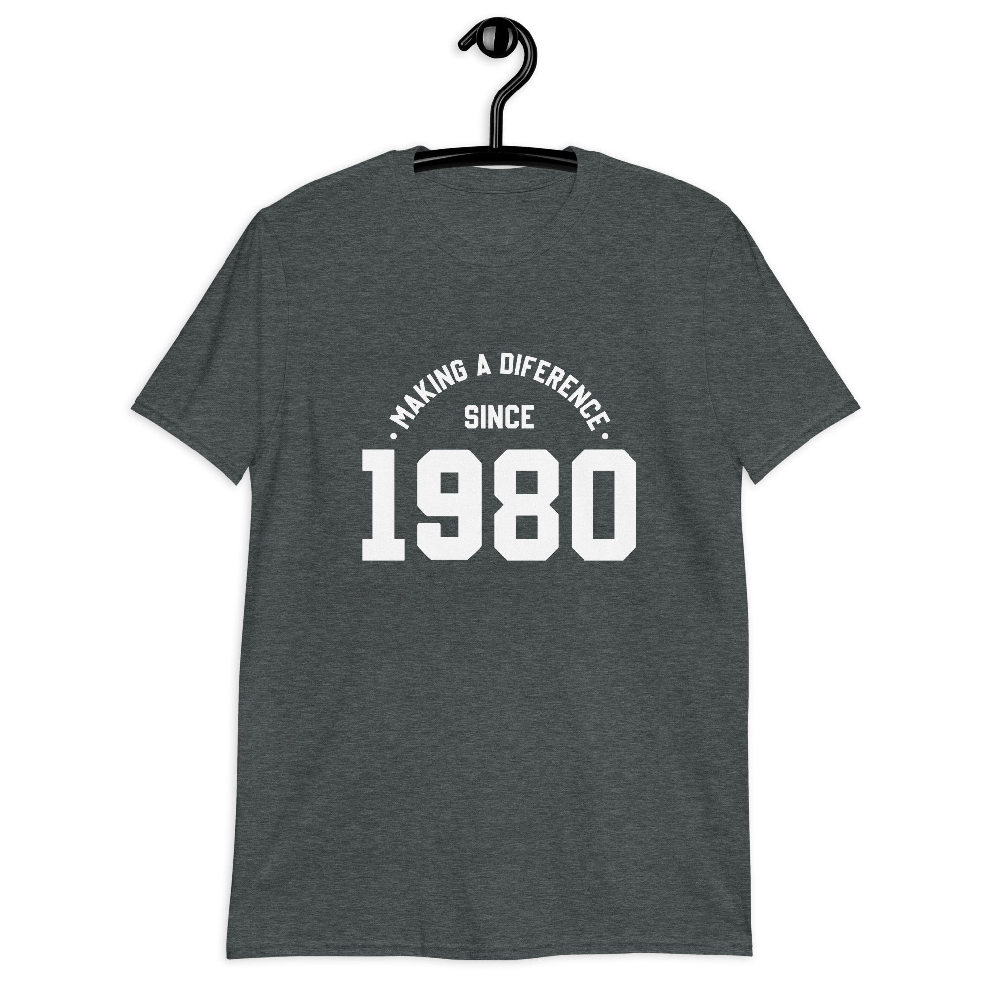 Short-Sleeve Unisex T-Shirt | Making a diference since 1980