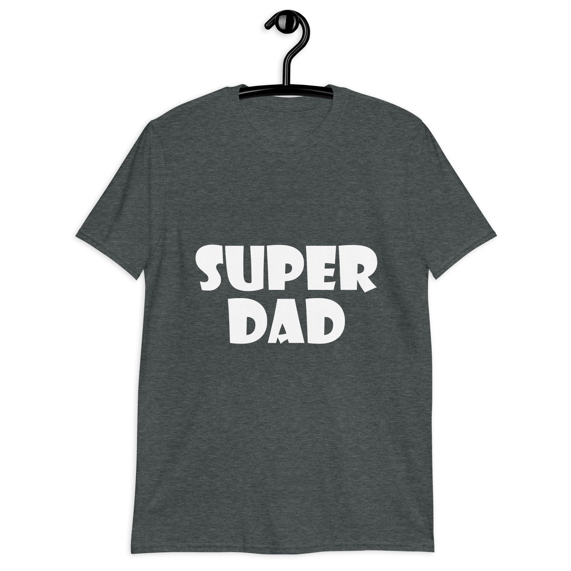 Short-Sleeve Unisex T-Shirt | Super dad