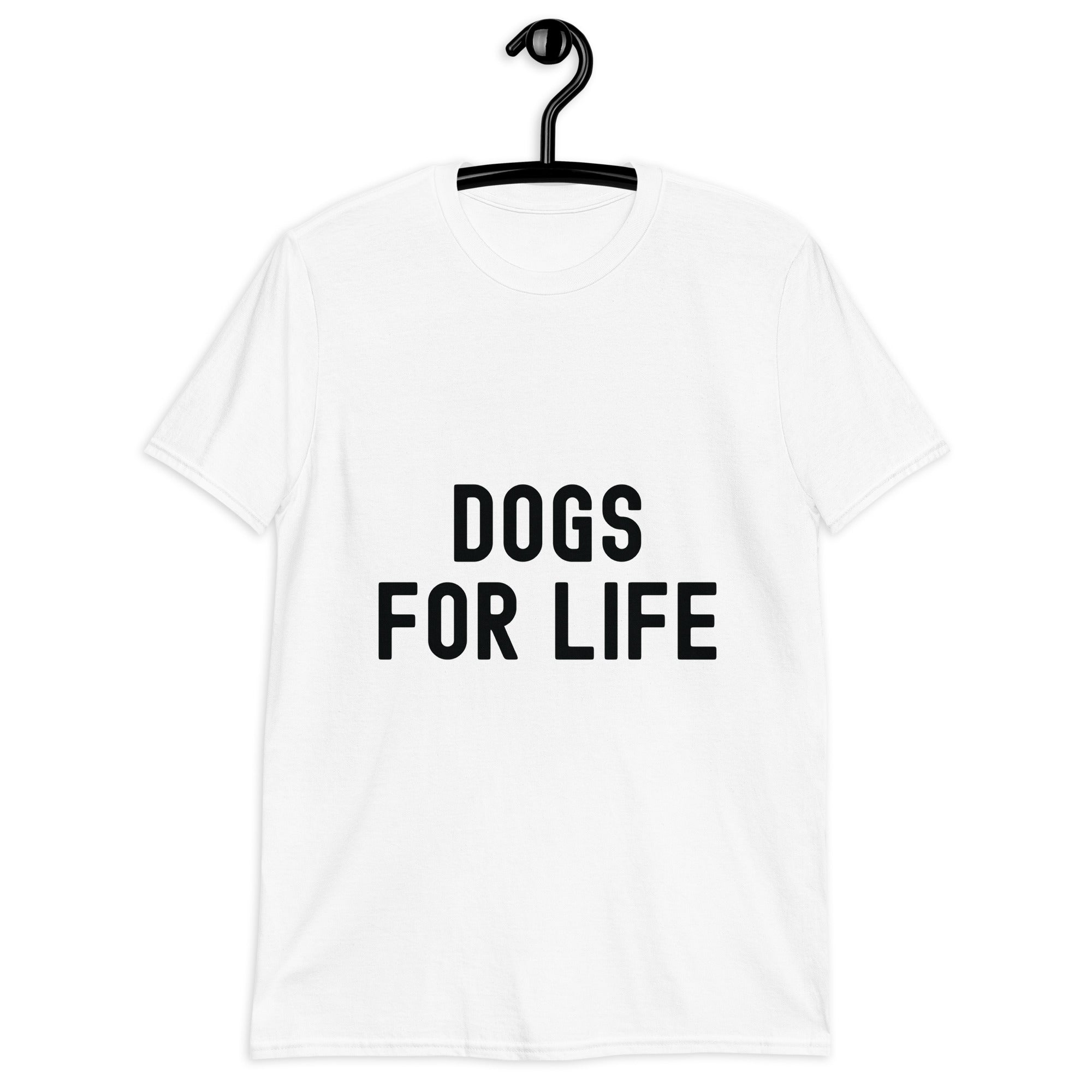 Short-Sleeve Unisex T-Shirt | Dogs for life