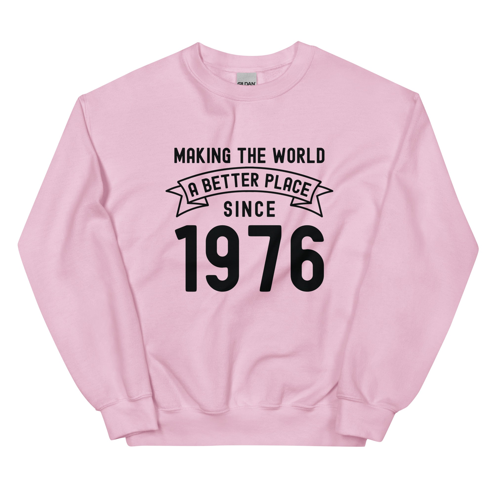 Unisex Sweatshirt | Making the world a better place since 1976