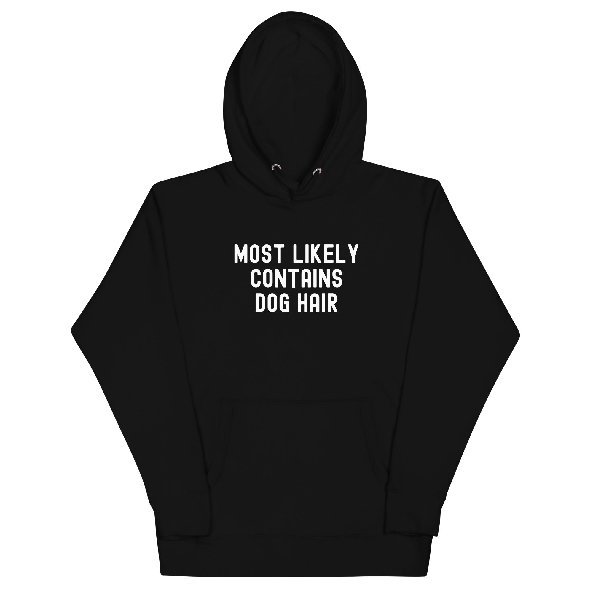 Unisex Hoodie | Most Likely Contains Dog Hair