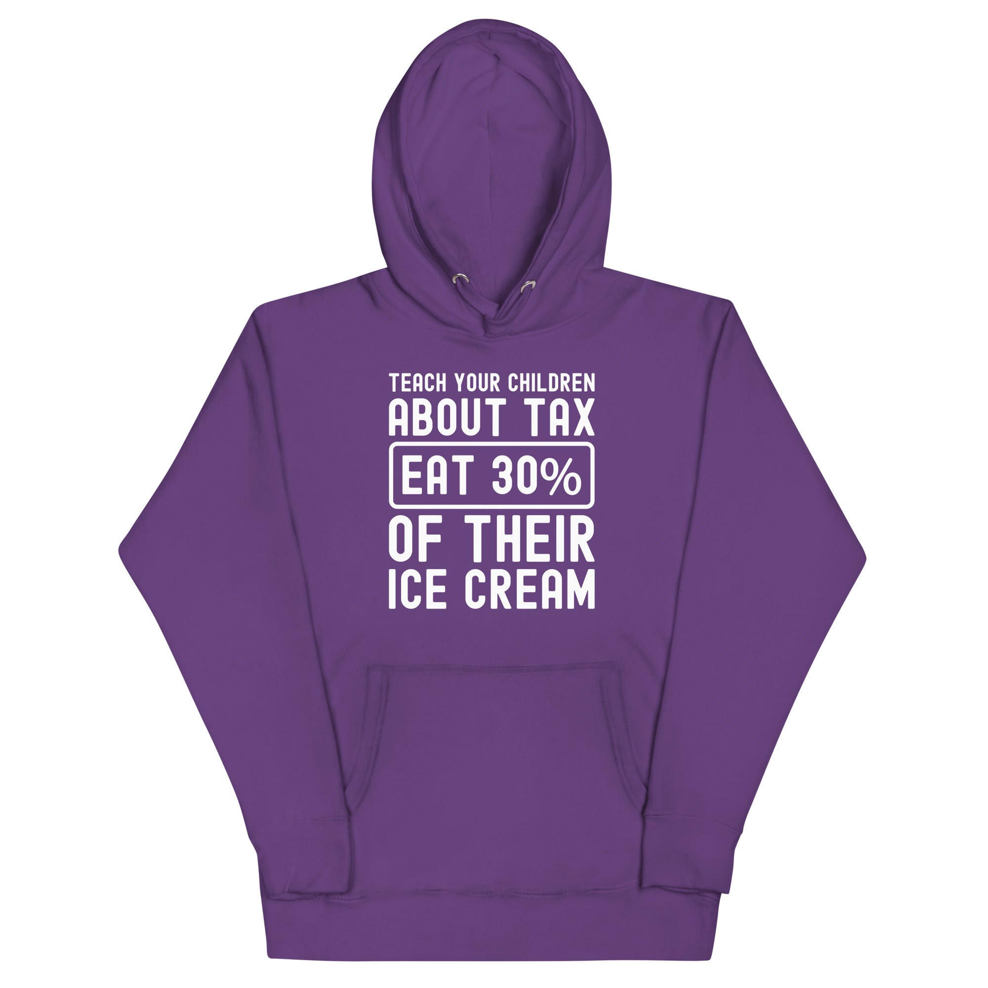 Unisex Hoodie | Teach your children about tax eat 30% of their ice cream