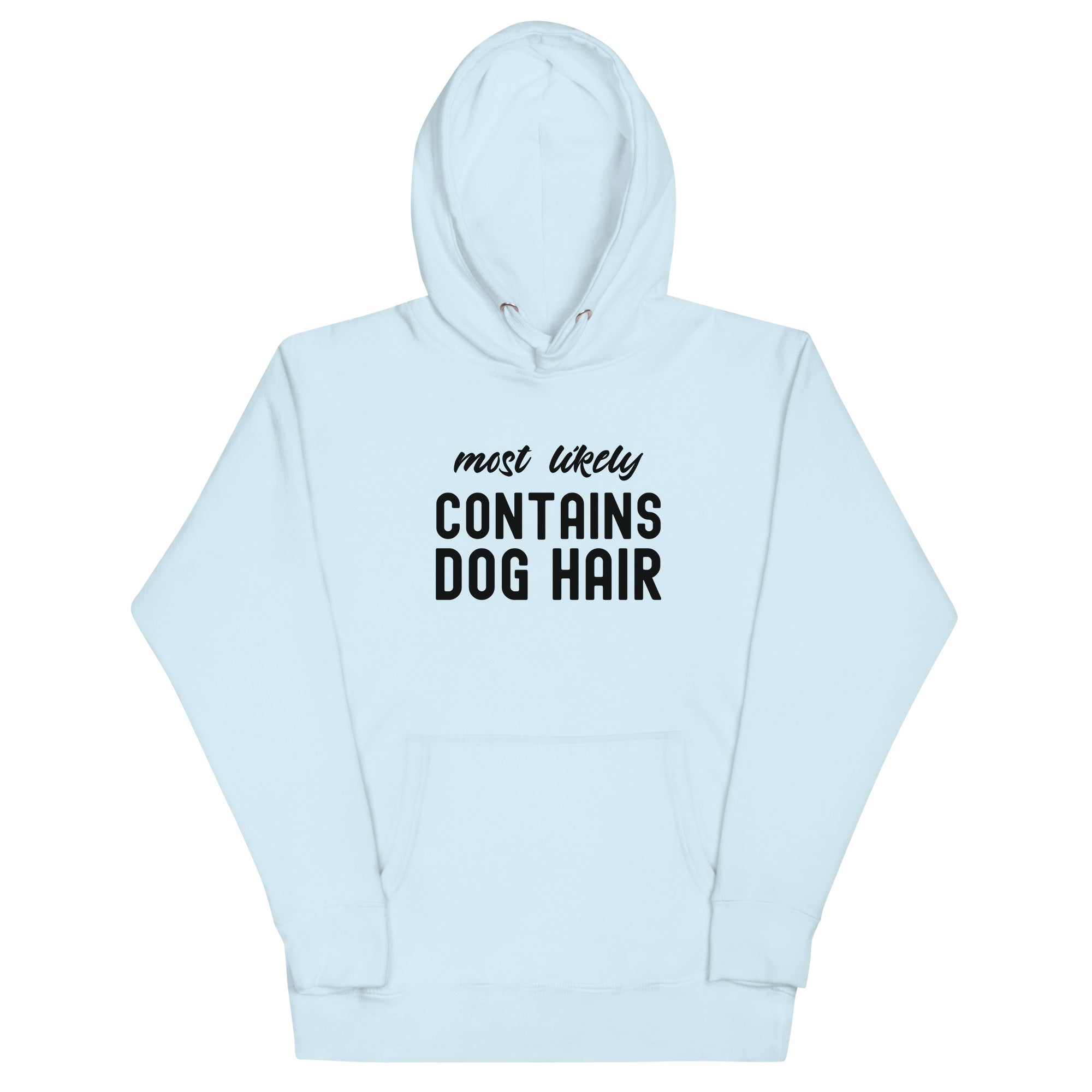 Unisex Hoodie | Most Likely Contains Dog Hair