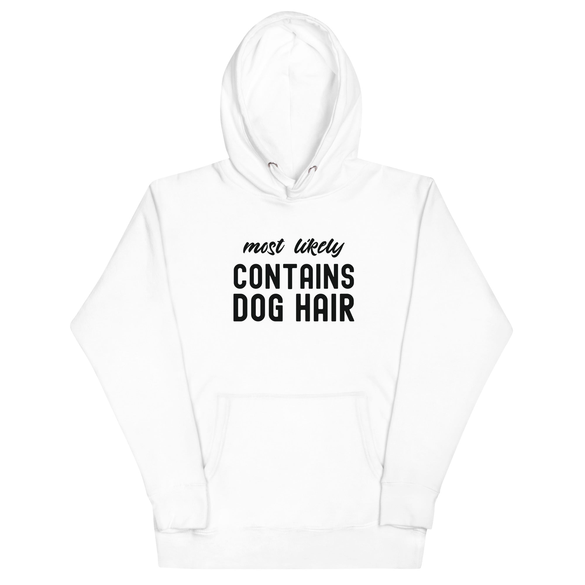 Unisex Hoodie | Most Likely Contains Dog Hair