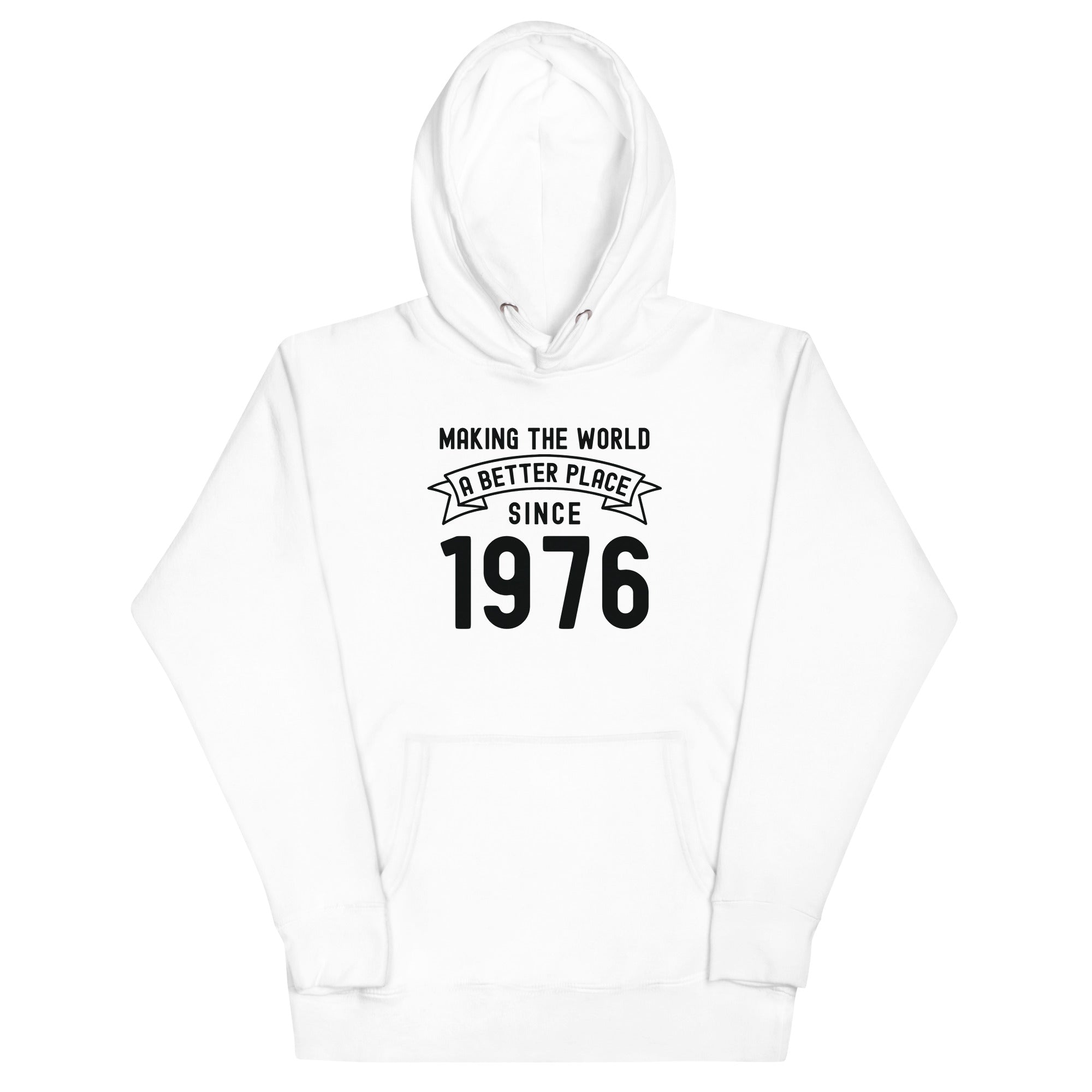 Unisex Hoodie | Making the world a better place since 1976