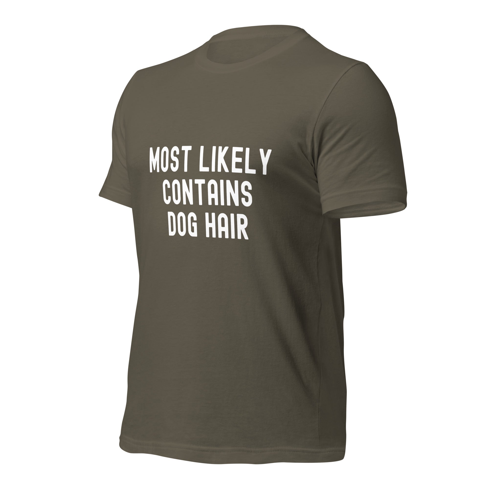 Unisex t-shirt | Most Likely Contains Dog Hair