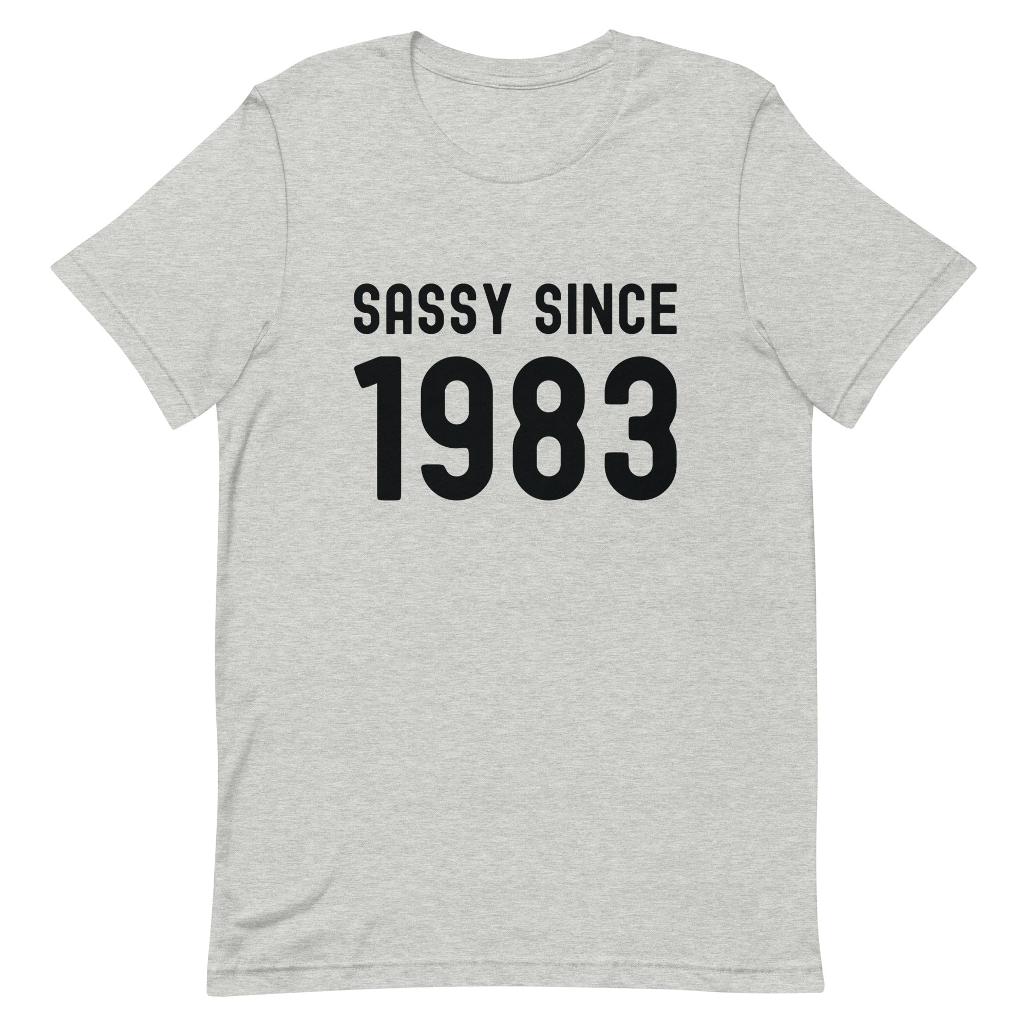 Unisex t-shirt | Sassy since 1983