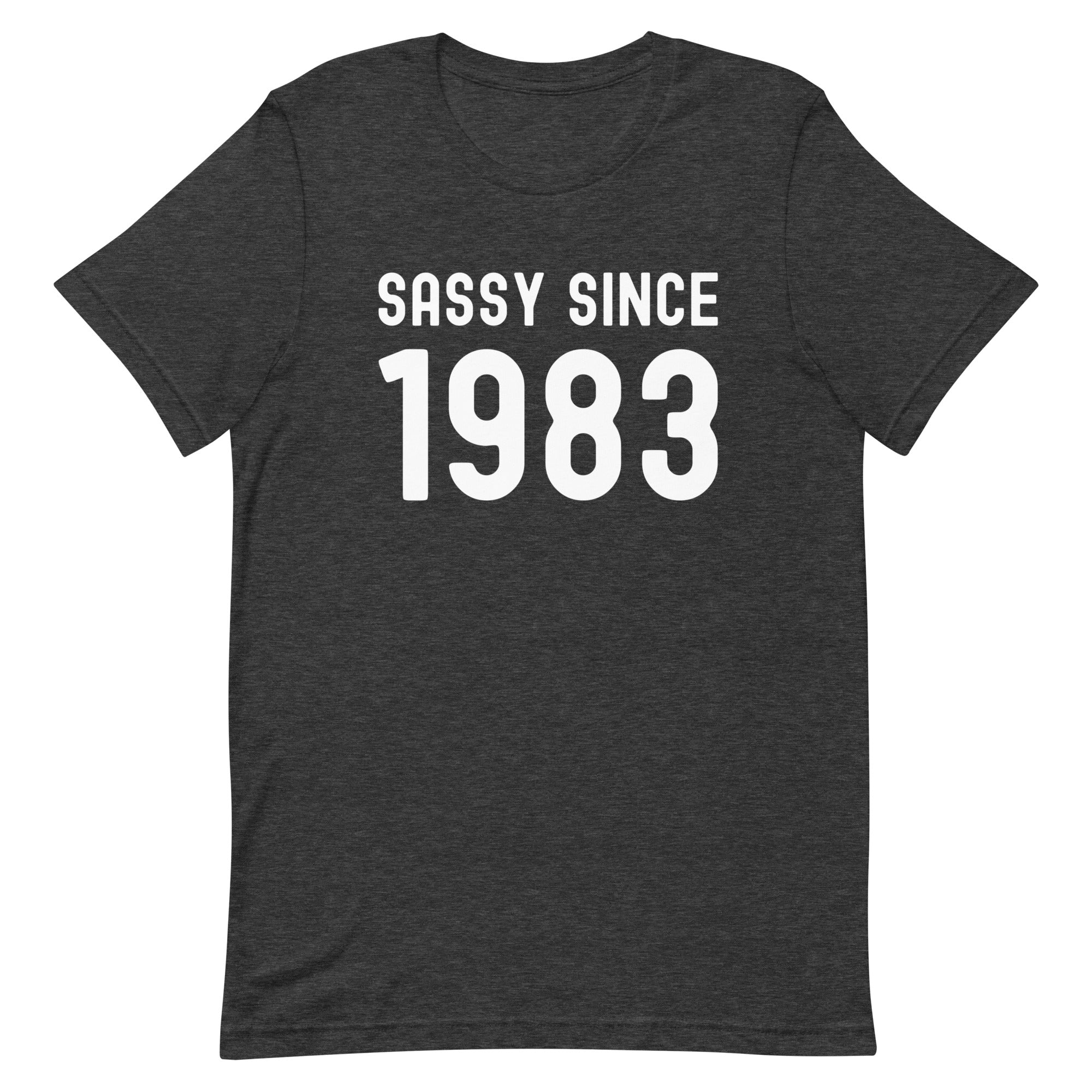 Unisex t-shirt | Sassy since 1983