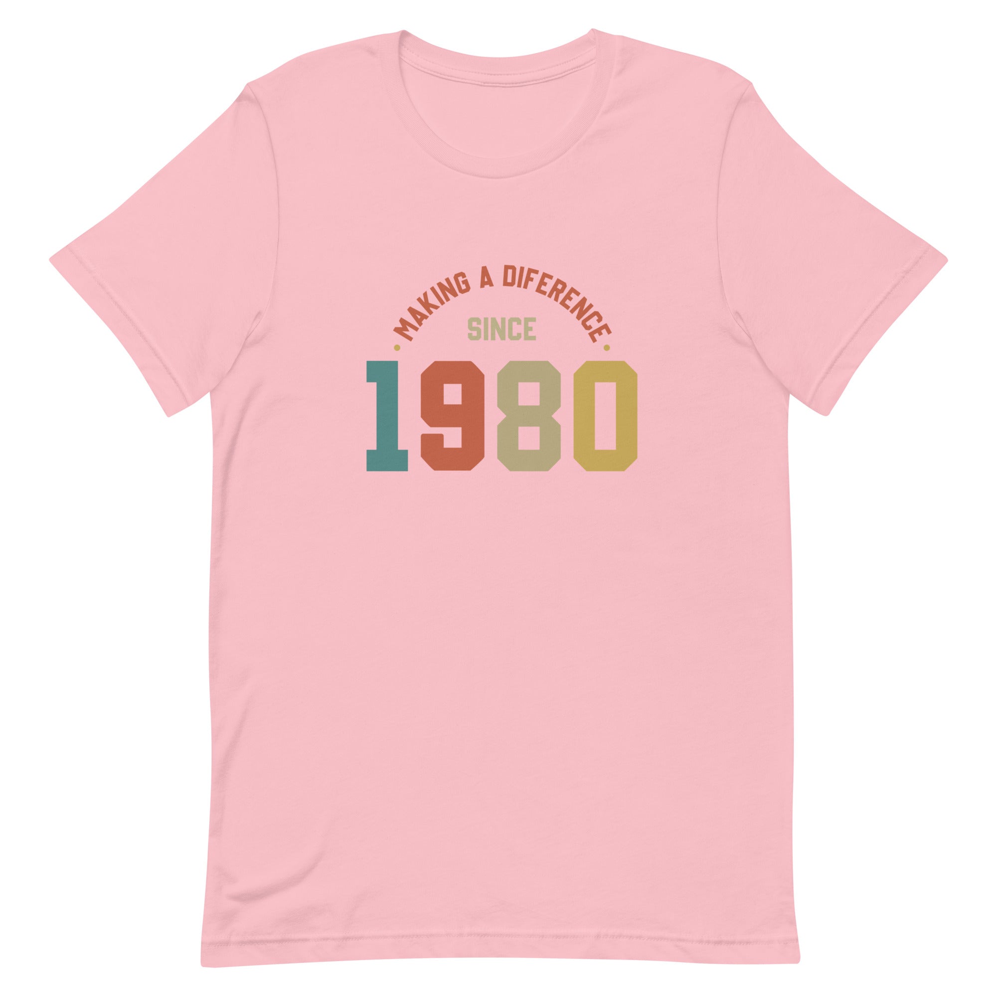 Unisex t-shirt | Making a diference since 1980