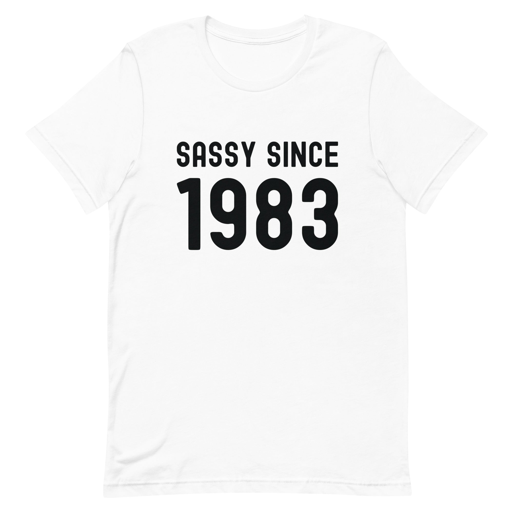 Unisex t-shirt | Sassy since 1983