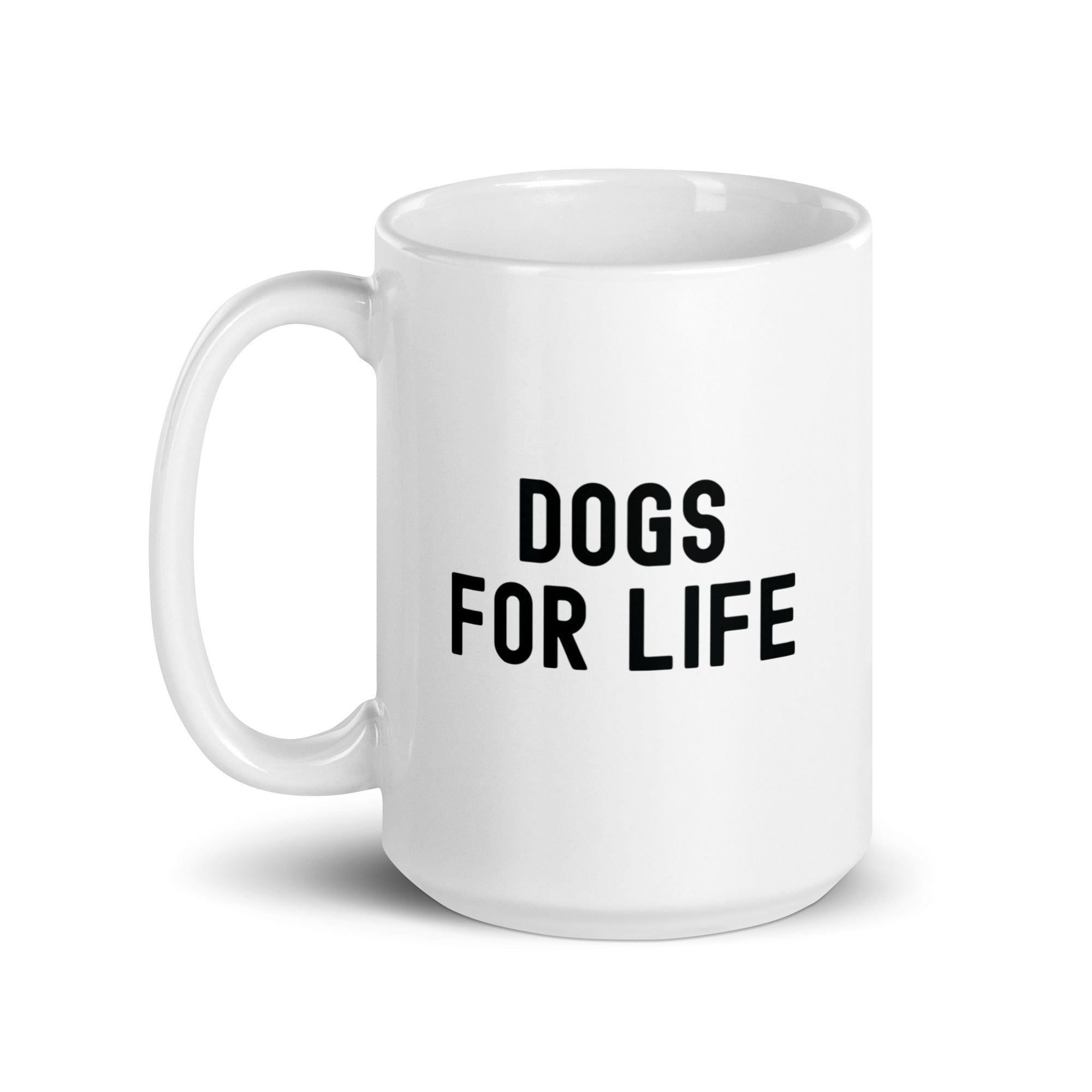 White glossy mug | Dogs for life