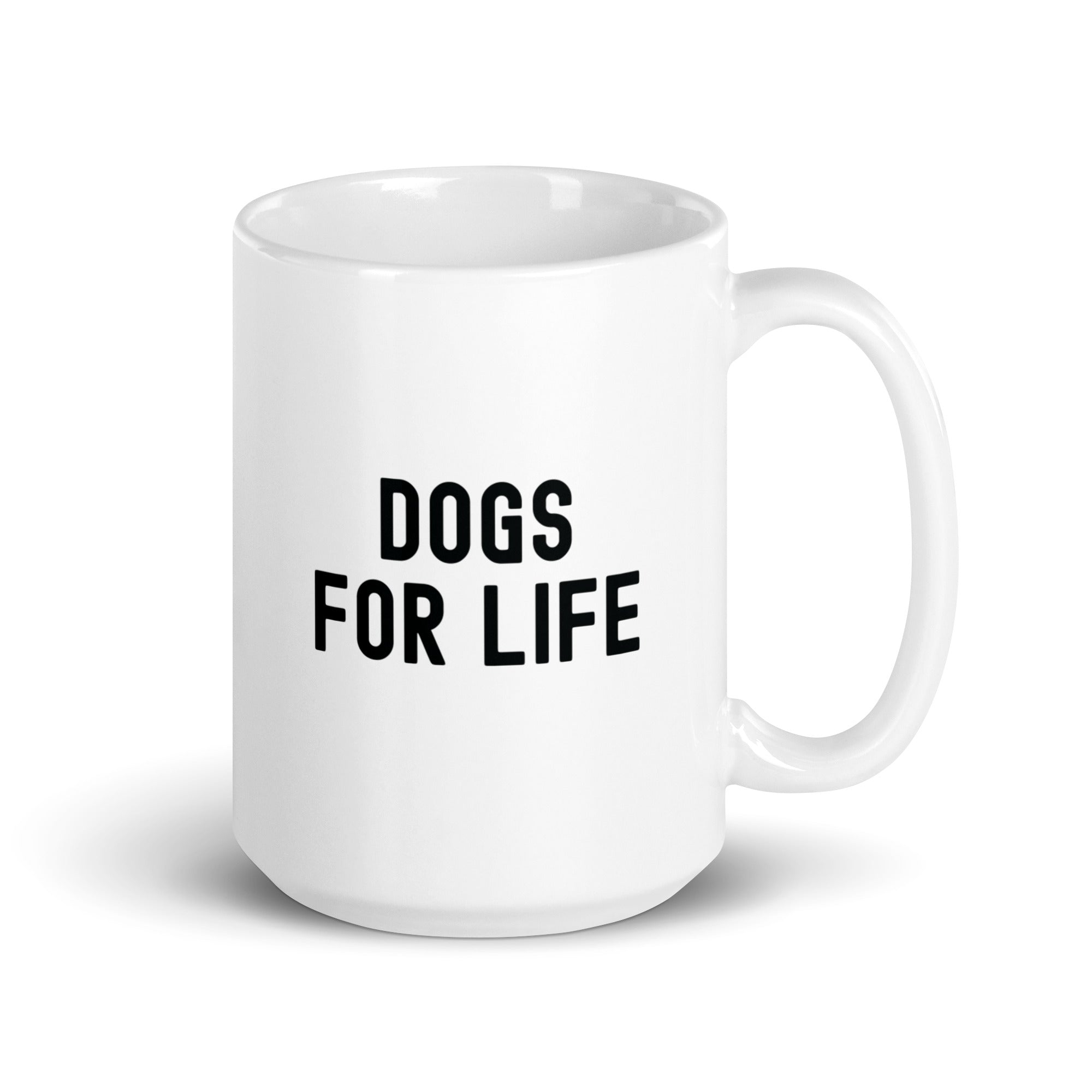 White glossy mug | Dogs for life